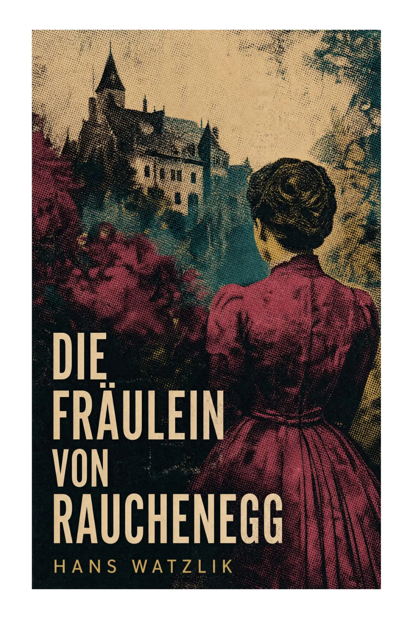 Cover: 9788027365906 | Die Fräulein von Rauchenegg | Hans Watzlik | Taschenbuch | 80 S.