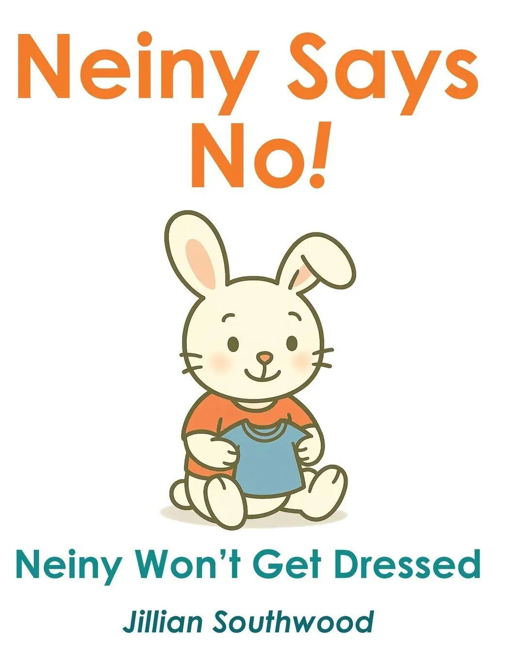 Cover: 9789083605906 | Neiny Says No! Neiny Won't get Dressed | Jillian Southwood | Buch