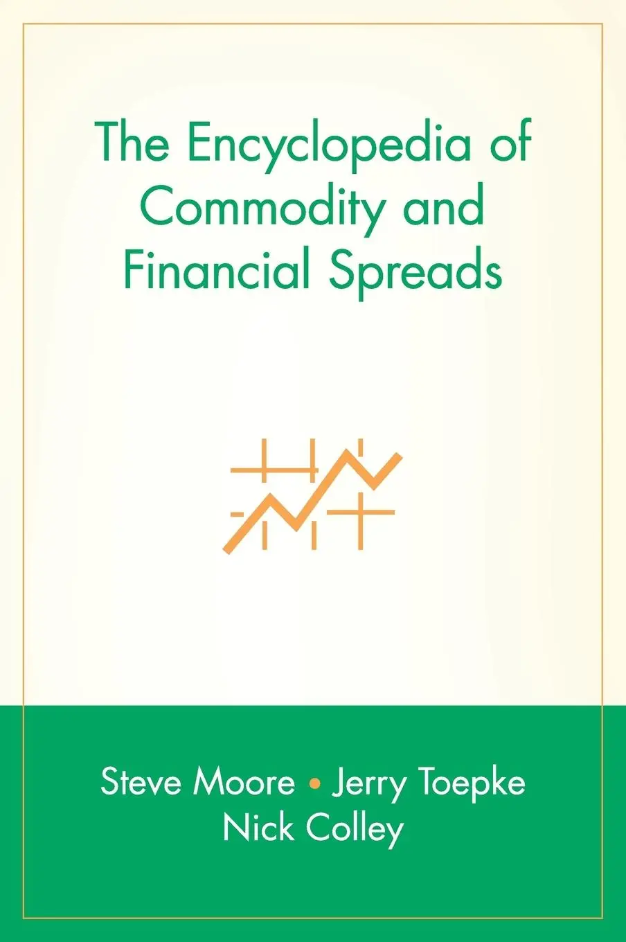 Cover: 9780471716006 | The Encyclopedia of Commodity and Financial Spreads | Moore (u. a.)