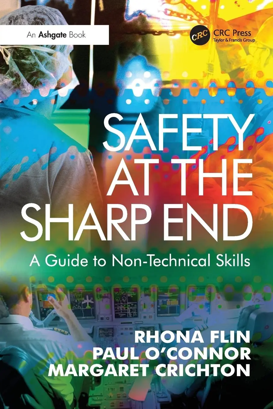 Cover: 9780754646006 | Safety at the Sharp End | A Guide to Non-Technical Skills | Buch Cover: 9780754646006 | Safety at the Sharp End | A Guide to Non-Technical Skills | Buch