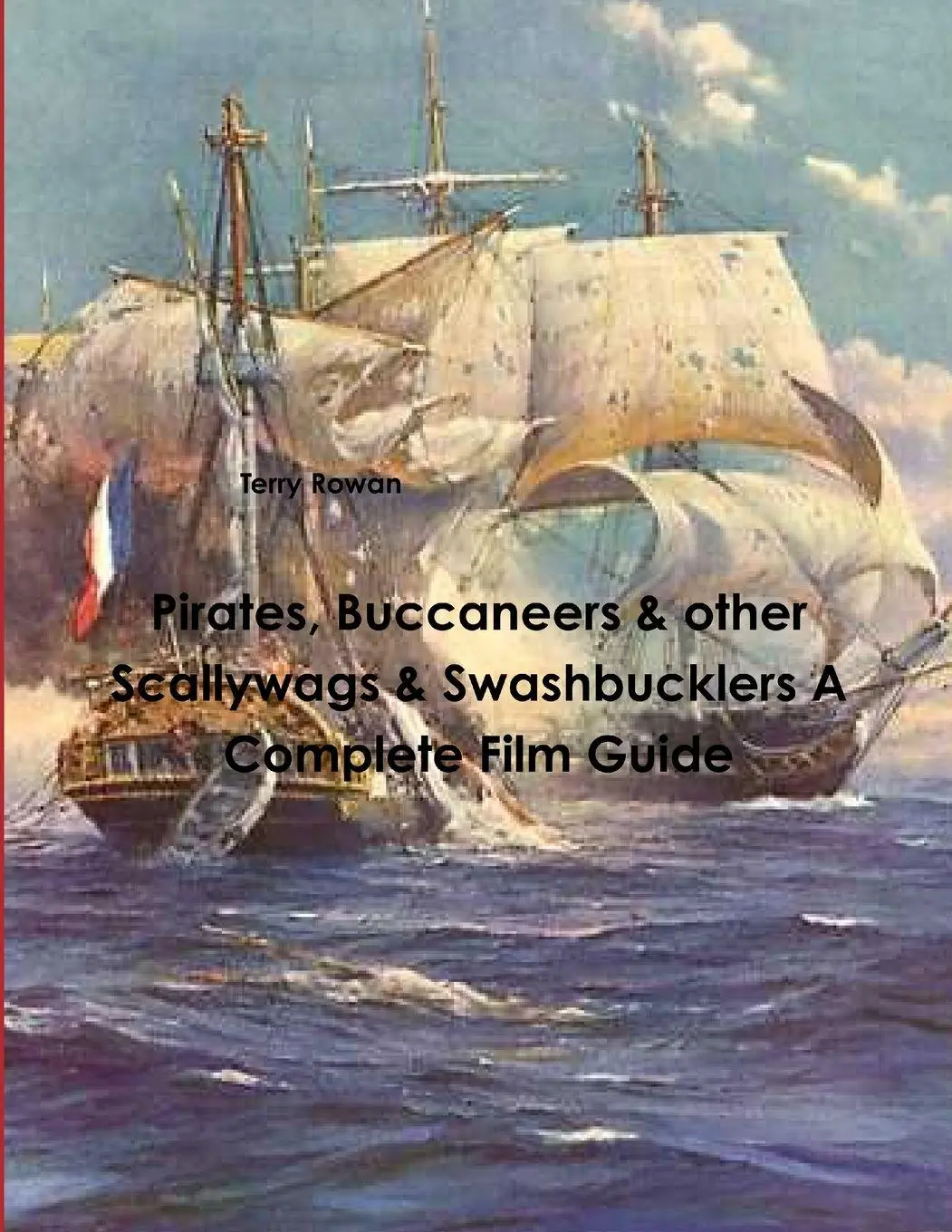 Cover: 9781312146006 | Pirates, Buccaneers &amp; other Scallywags &amp; Swashbucklers A Complete...