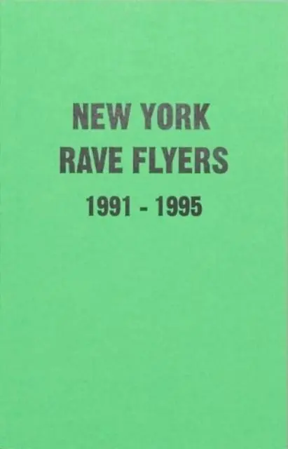Cover: 9781913316006 | New York Rave Flyers 1991-1995 | Ernie Villalobos | Taschenbuch | 2018