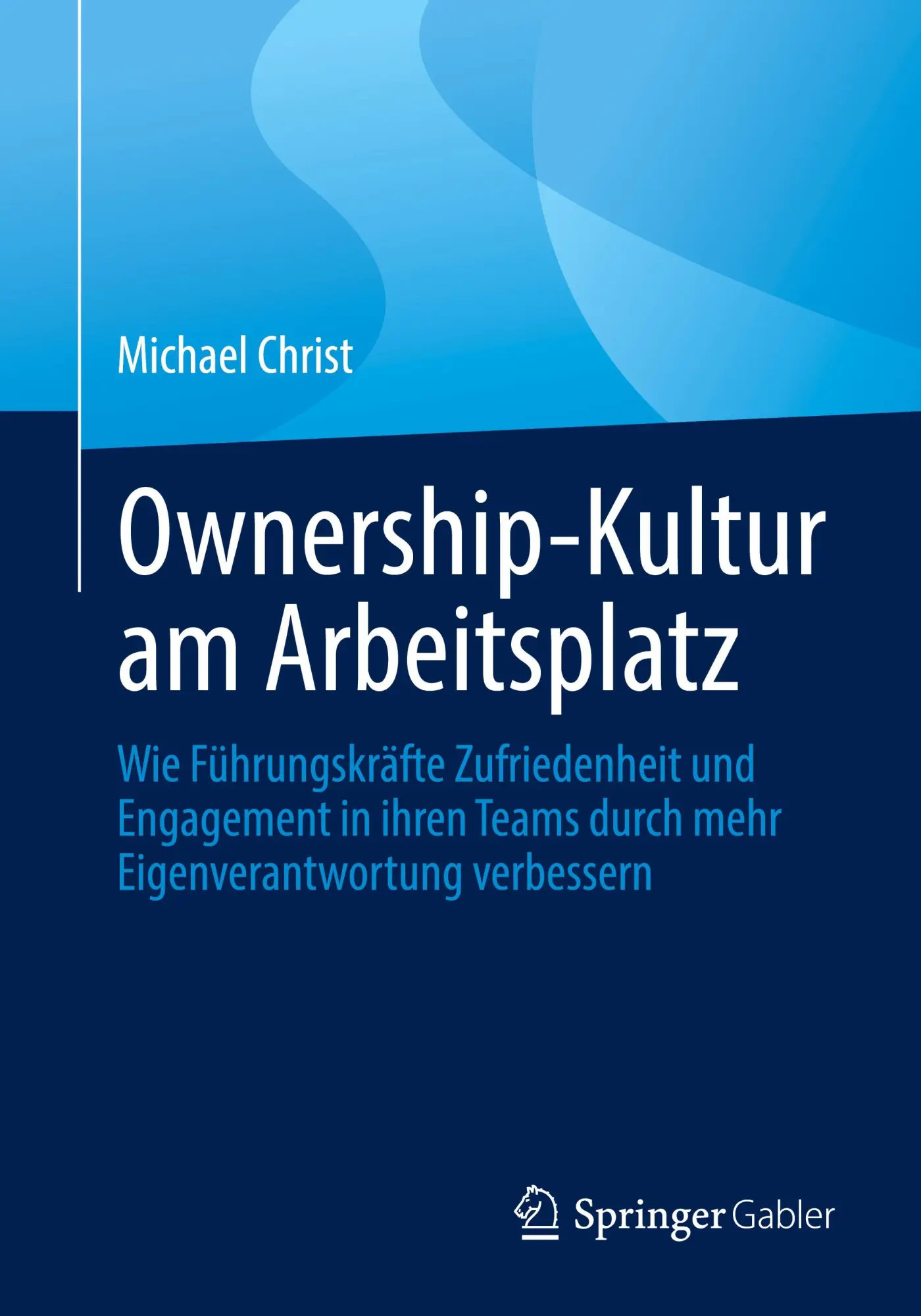 Cover: 9783658486006 | Ownership-Kultur am Arbeitsplatz | Michael Christ | Taschenbuch | xv