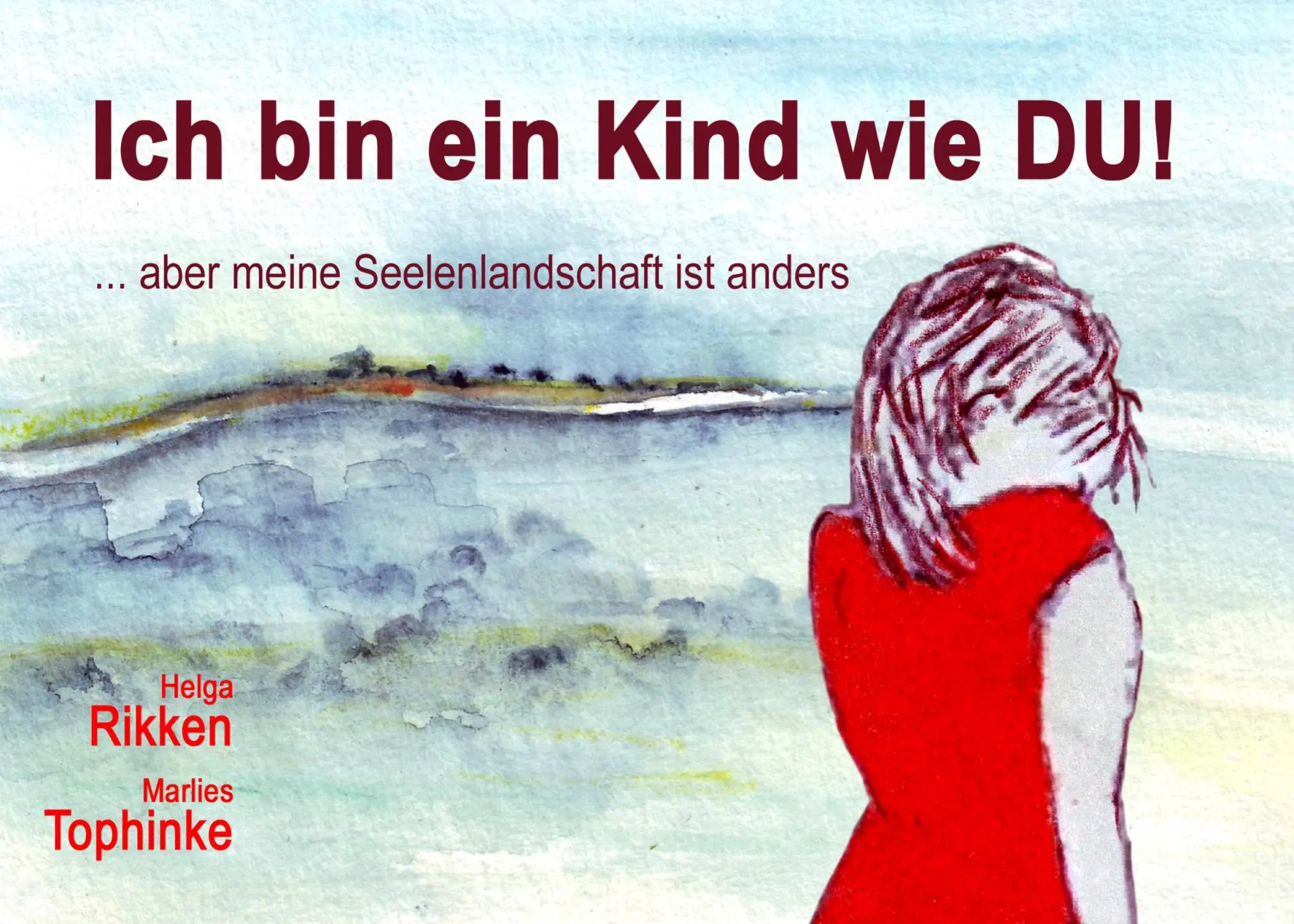 Cover: 9783732256006 | Ich bin ein Kind wie DU! | ... aber meine Seelenlandschaft ist anders