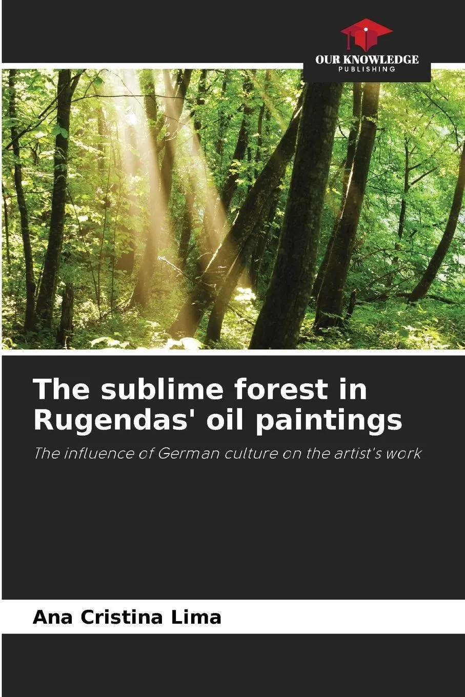 Cover: 9786208486006 | The sublime forest in Rugendas' oil paintings | Ana Cristina Lima