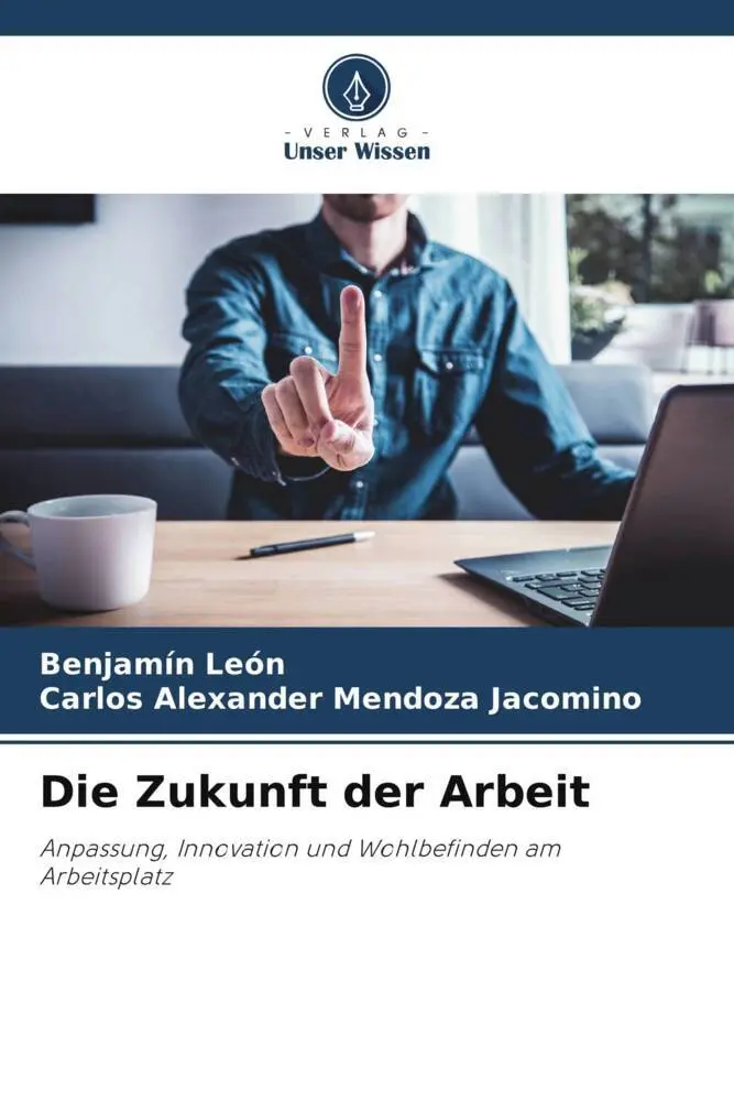 Cover: 9786208556006 | Die Zukunft der Arbeit | Benjamín León (u. a.) | Taschenbuch | 80 S.