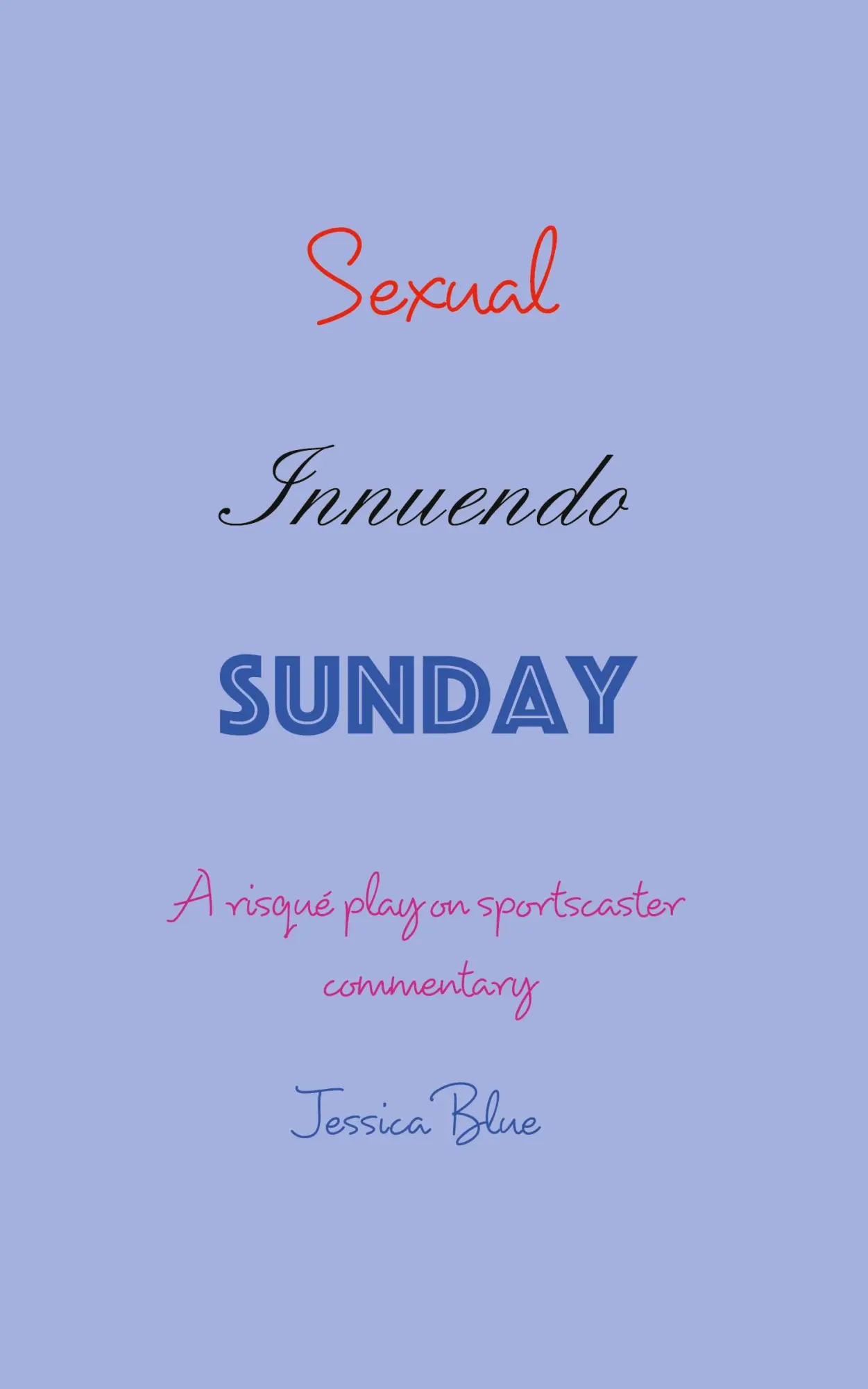 Cover: 9781732826106 | Sexual Innuendo Sunday | A risqué play on sportscaster commentary