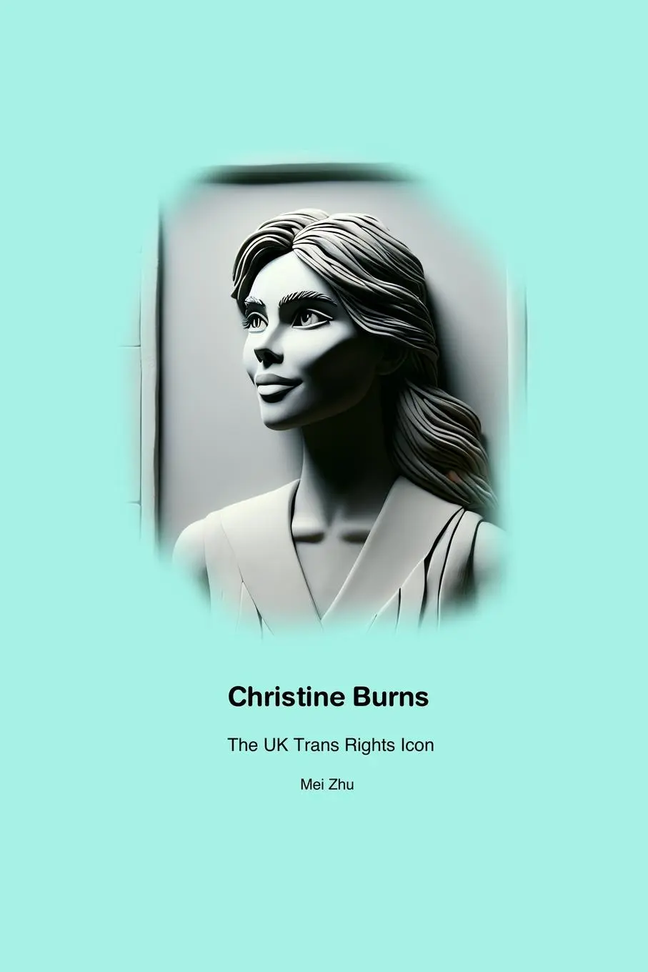 Cover: 9781779696106 | Christine Burns | The UK Trans Rights Icon - Unauthorized | Mei Zhu