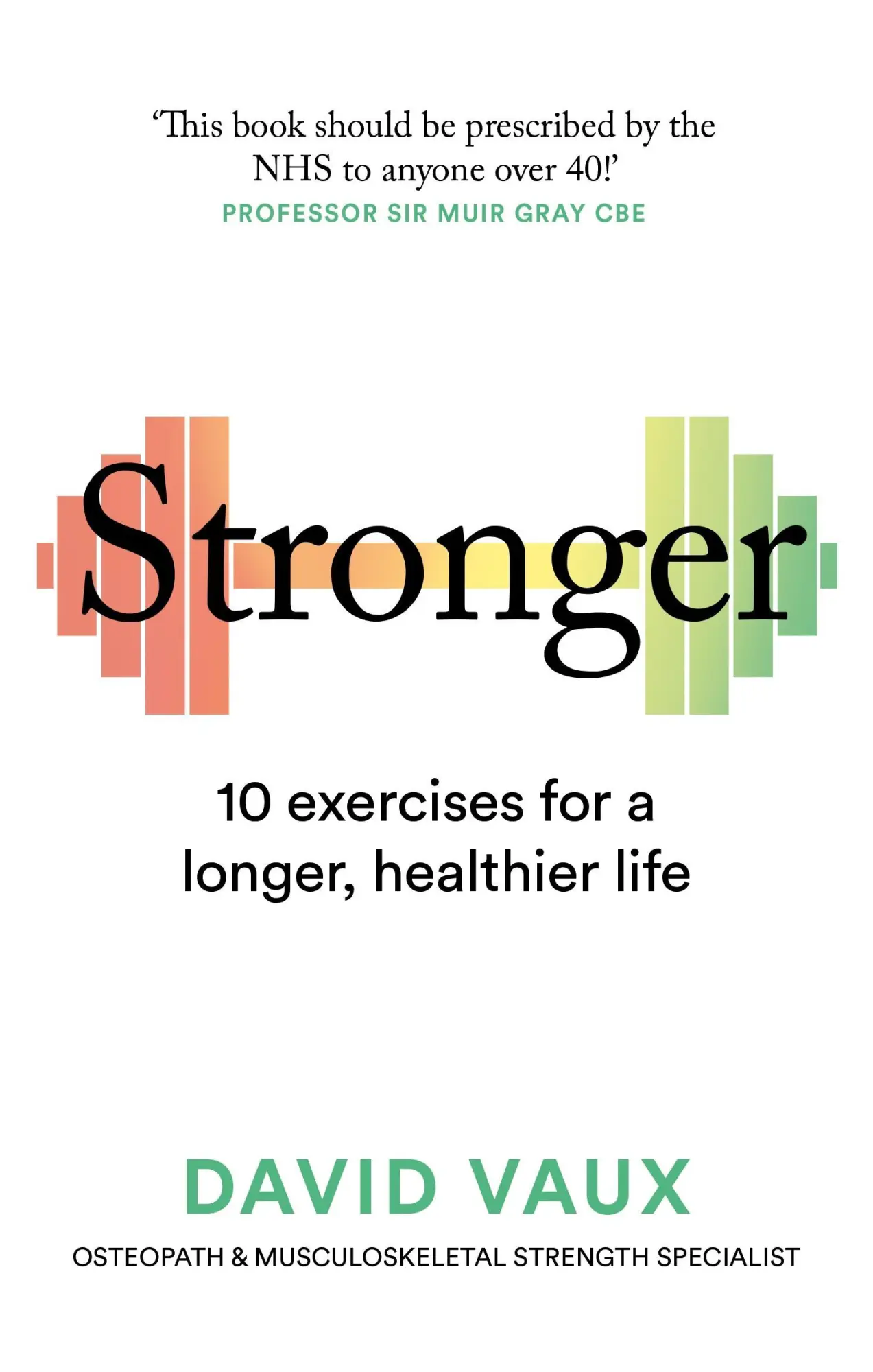 Cover: 9781780726106 | Stronger | 10 exercises for a longer, healthier life | David Vaux