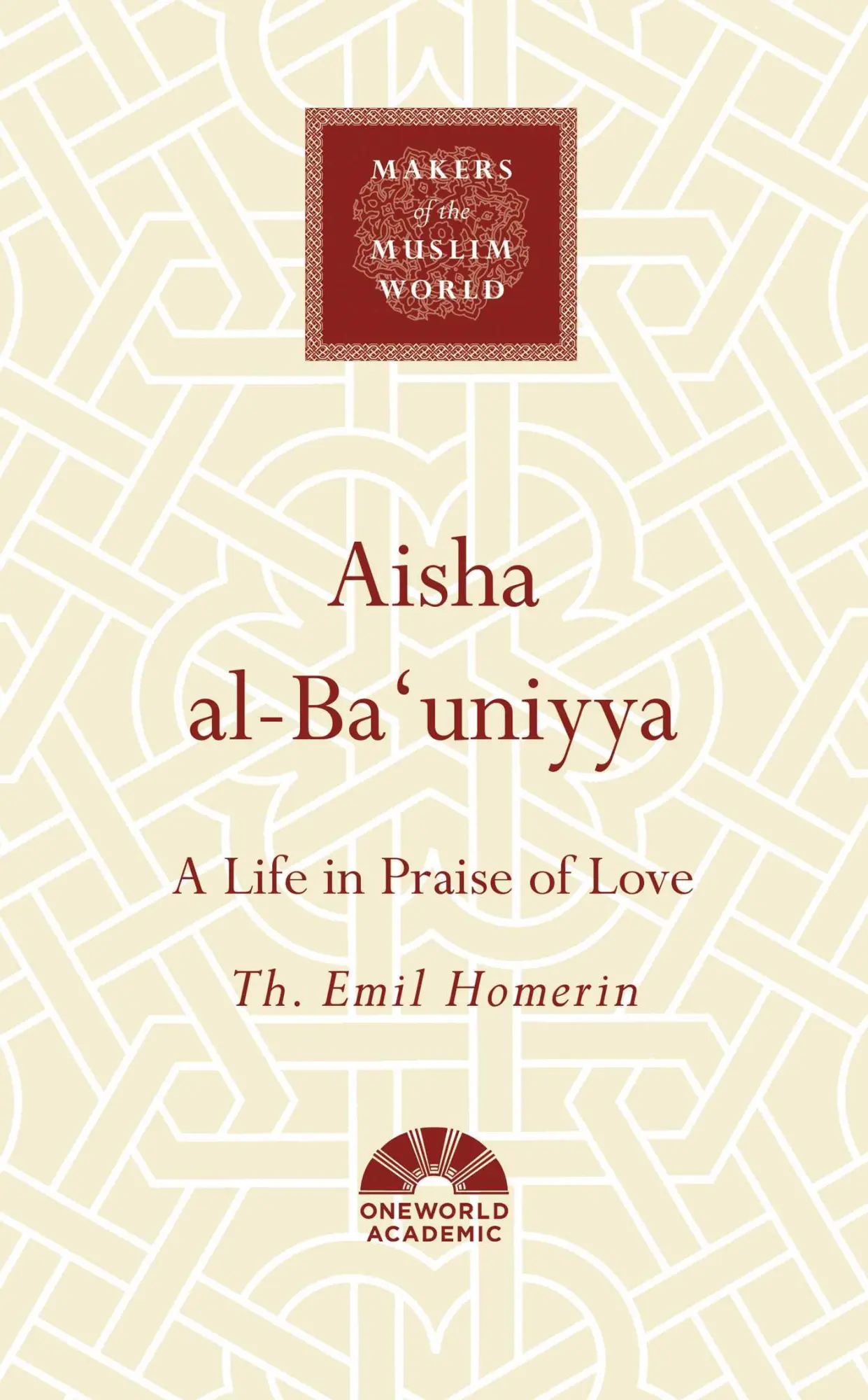Cover: 9781786076106 | Aisha Al-Ba'uniyya | A Life in Praise of Love | Th Emil Homerin | Buch