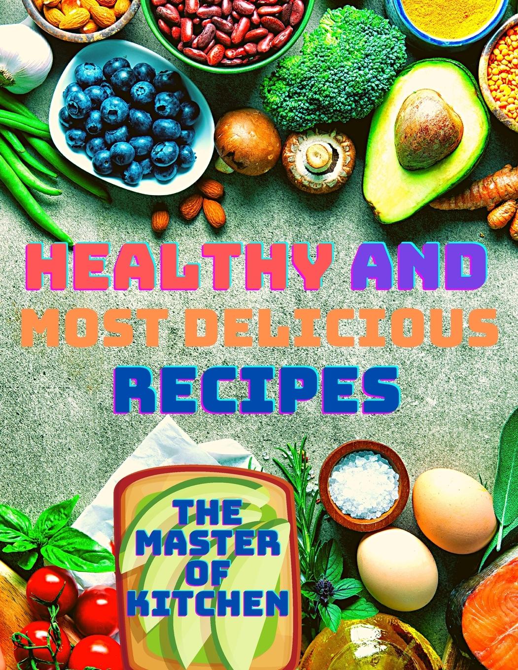 Healthy and Most Delicious Recipes | Sorens Books | Taschenbuch | Paperback | Englisch | 2021 | Intell World Publishers | EAN 9781803896106 - Sorens Books