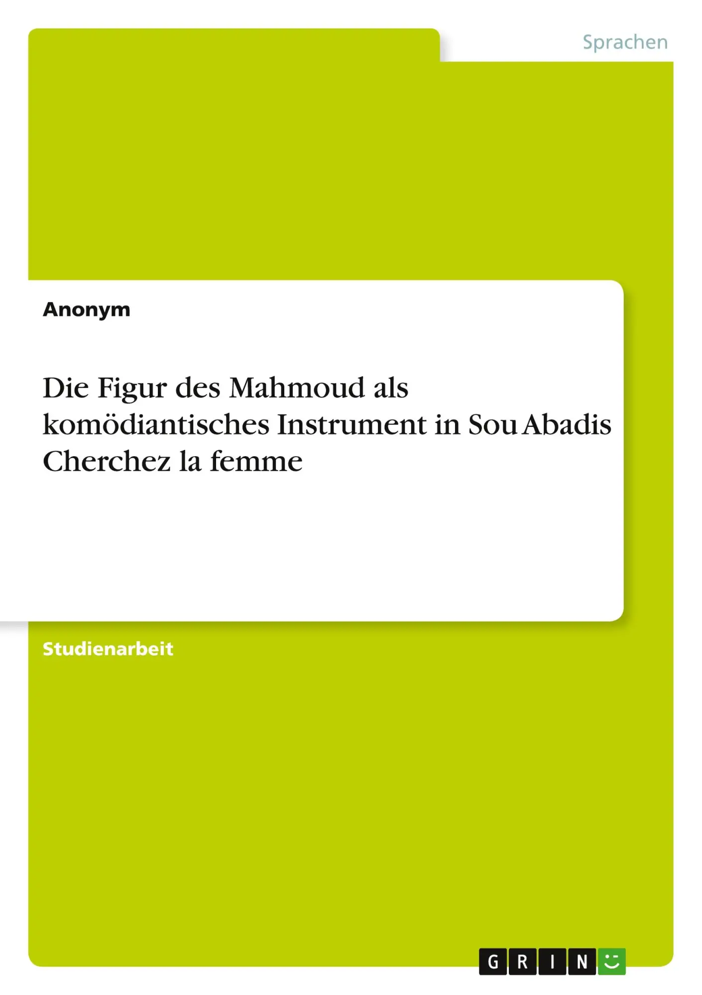 Die Figur des Mahmoud als komödiantisches Instrument in Sou Abadis Cherchez la femme