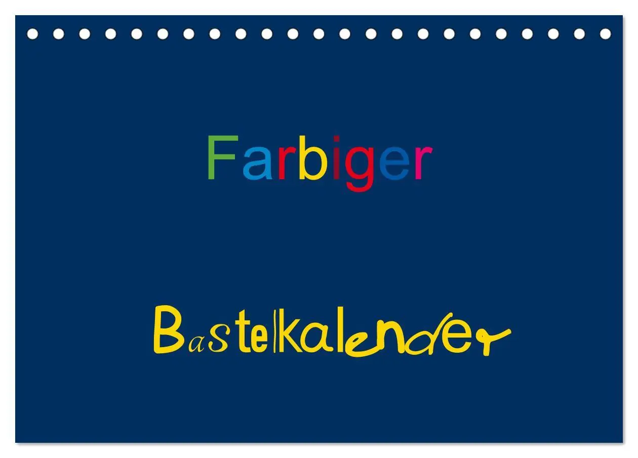Cover: 9783516046106 | Farbiger Bastelkalender (Tischkalender 2026 DIN A5 quer), CALVENDO...