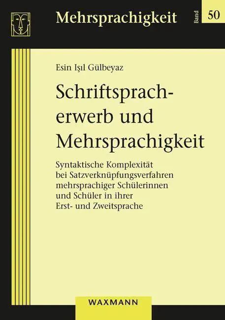 Cover: 9783830946106 | Schriftspracherwerb und Mehrsprachigkeit | Esin Isil Gülbeyaz | Buch