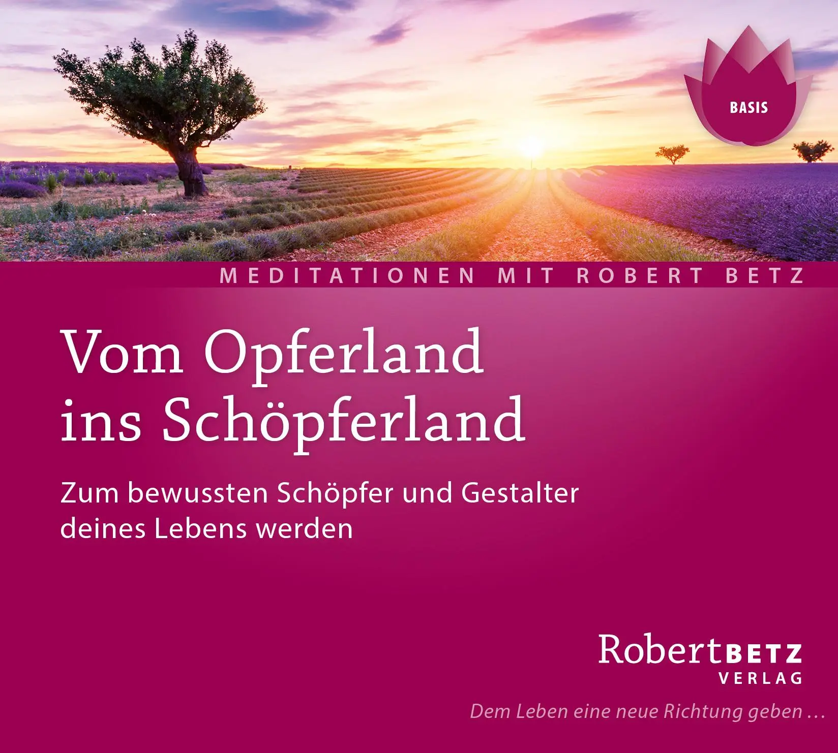 Cover: 9783946016106 | Vom Opferland ins Schöpferland Meditations-CD | Robert Betz | Audio-CD