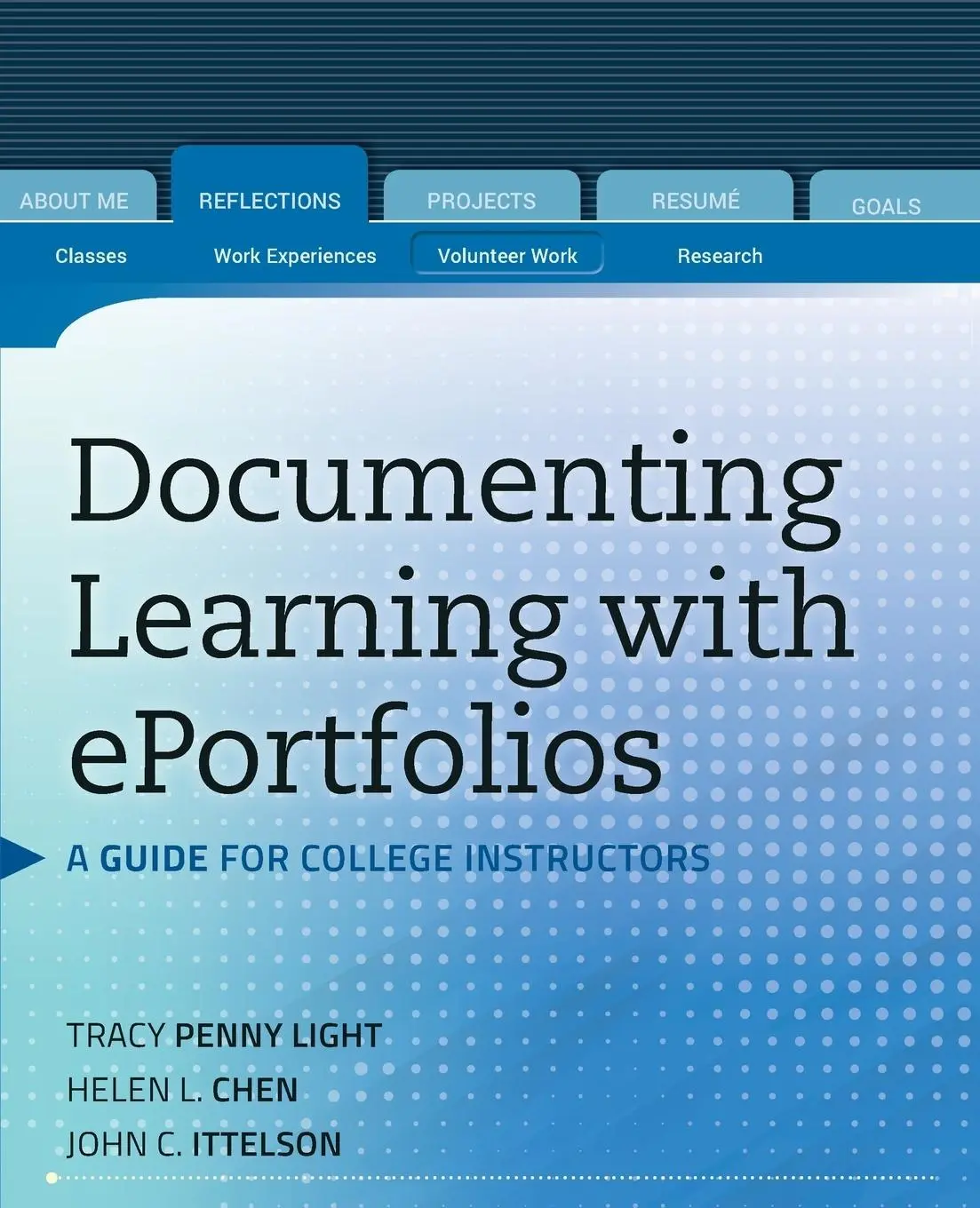 Cover: 9780470636206 | Documenting Learning with Eportfolios | Tracy Penny Light (u. a.)