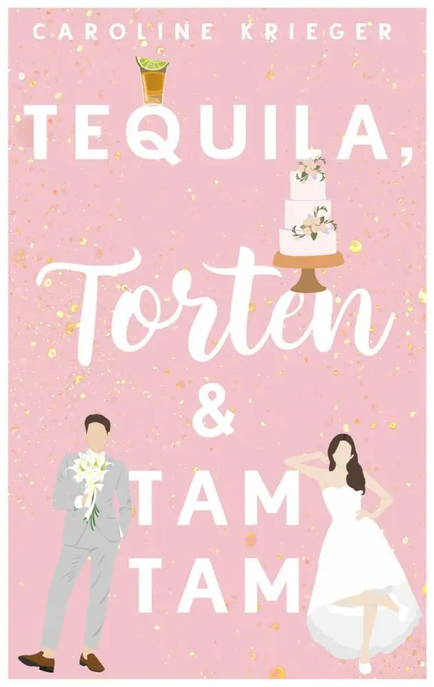 Cover: 9783384136206 | Tequila, Torten &amp; Tamtam | Caroline Krieger | Taschenbuch | 348 S.