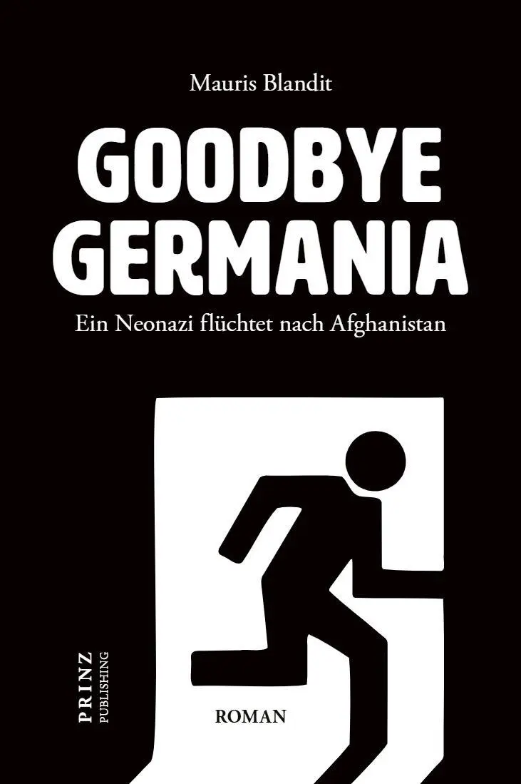 Cover: 9783690286206 | Goodbye Germania. Ein Neonazi flüchtet nach Afghanistan | Blandit