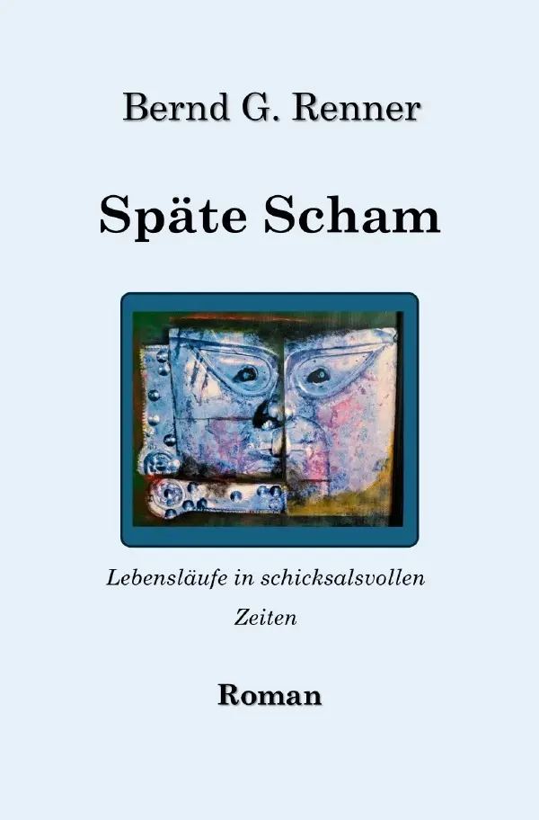 Cover: 9783819766206 | Späte Scham | Lebensläufe in schicksalsvollen Zeiten. DE | Renner