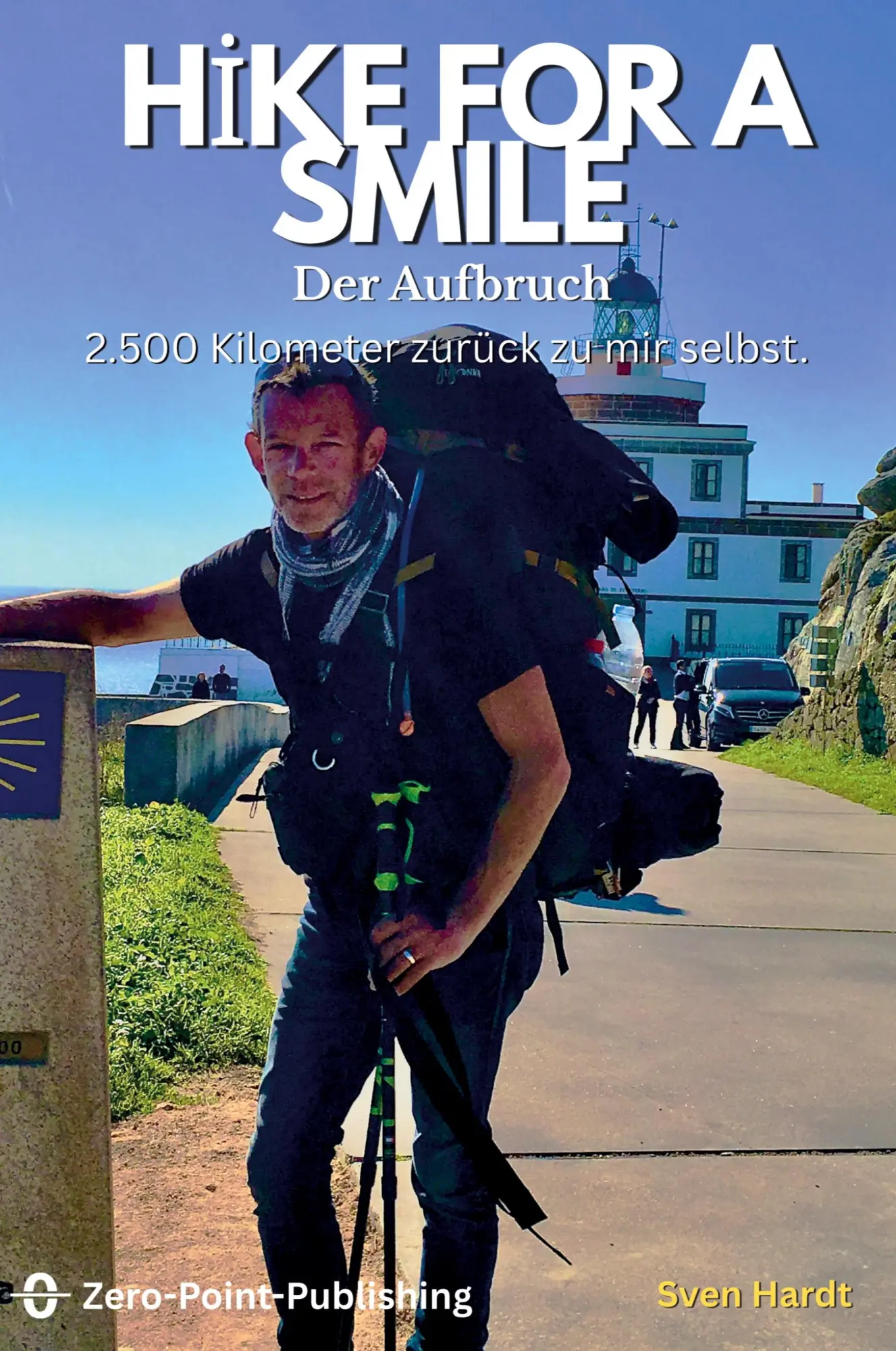Cover: 9783982886206 | Hike for a Smile | Der Aufbruch - 2.500km zurück zu mir selbst | Hardt