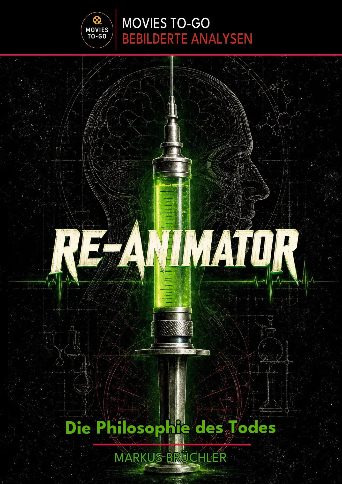 Cover: 9783985786206 | Re-Animator - Die Philosophie des Todes (Movies To-Go) | Brüchler