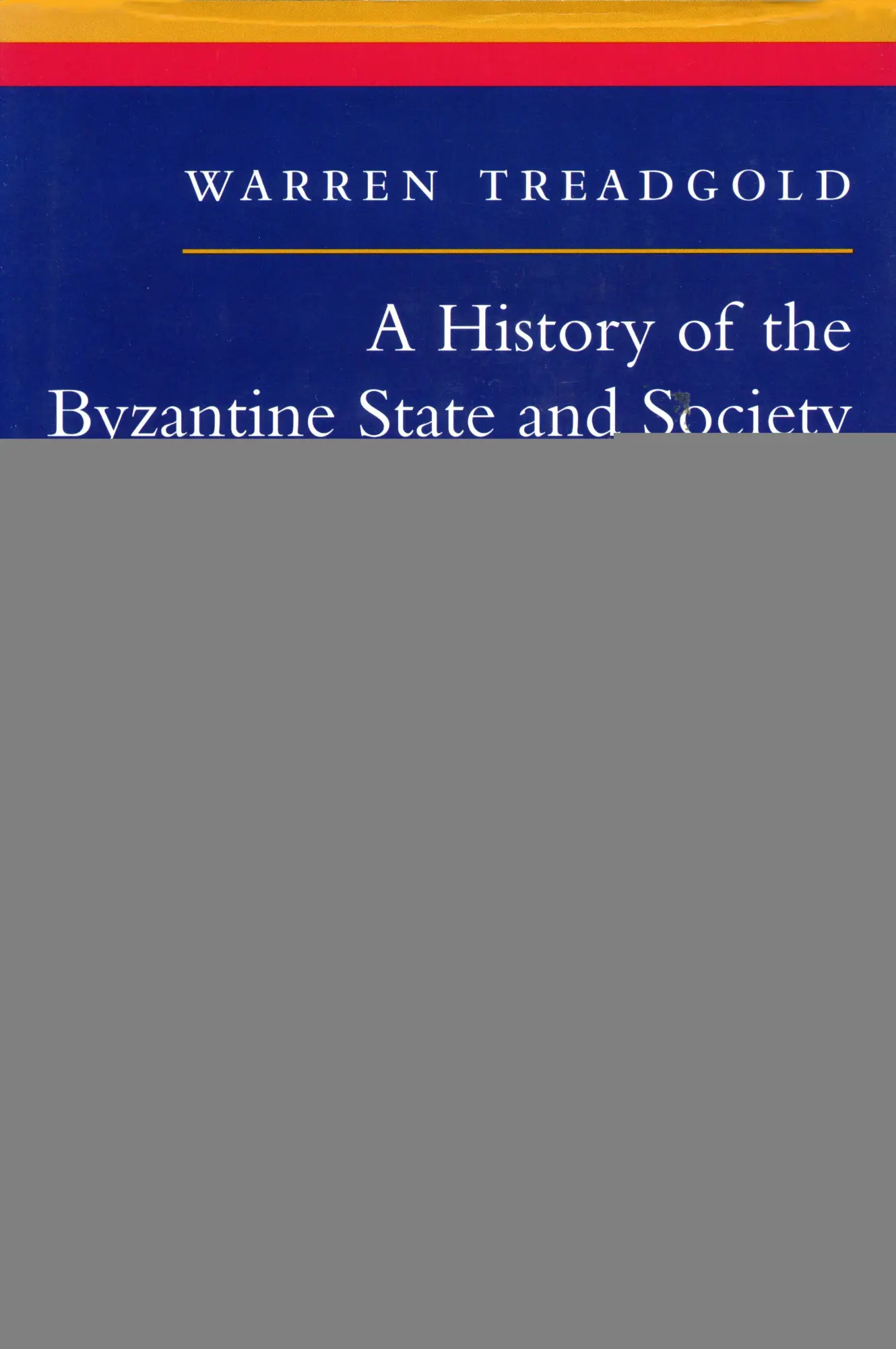Cover: 9780804726306 | A History of the Byzantine State and Society | Warren Treadgold | Buch