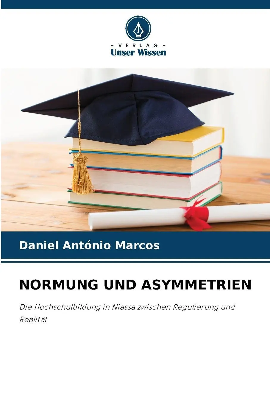 Cover: 9786209686306 | NORMUNG UND ASYMMETRIEN | Daniel António Marcos | Taschenbuch | 208 S.