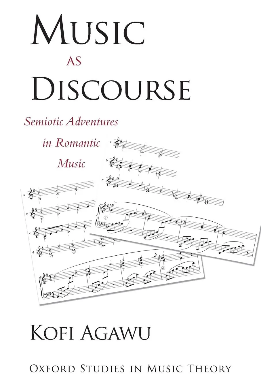 Cover: 9780190206406 | Music as Discourse | Semiotic Adventures in Romantic Music | Agawu