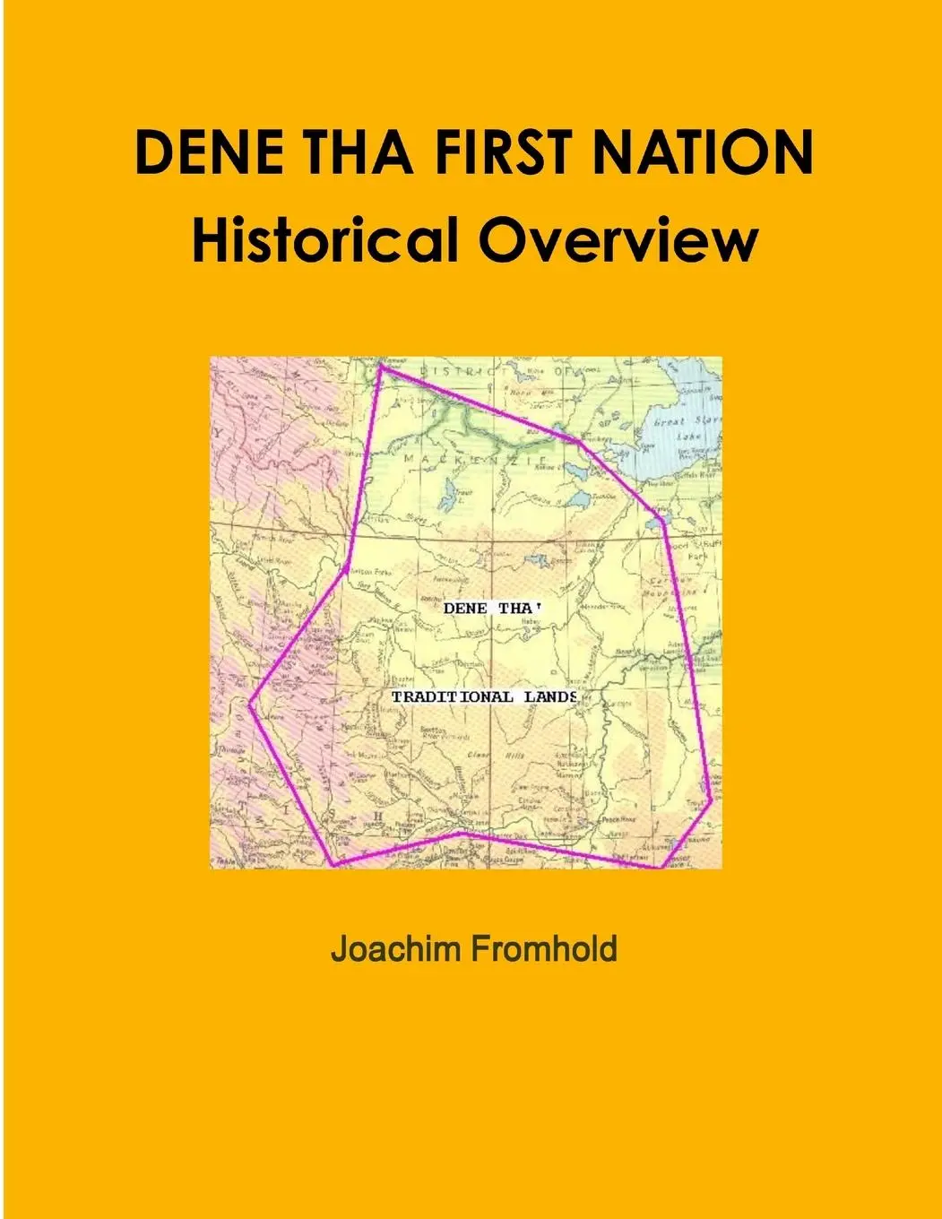 Cover: 9781304666406 | DENE THA FIRST NATION - Historical Overview | Joachim Fromhold | Buch