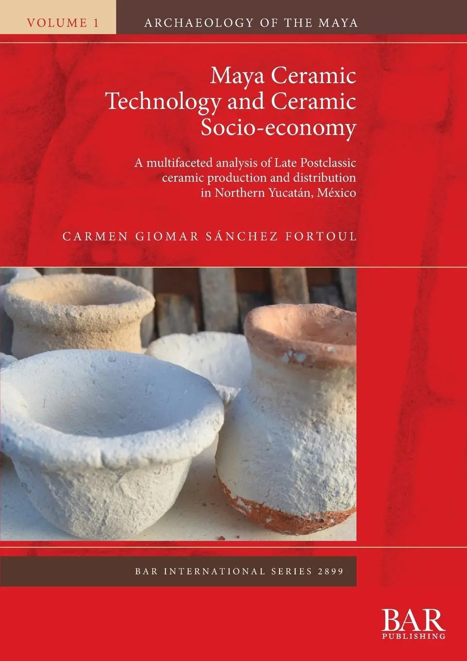 Cover: 9781407316406 | Maya Ceramic Technology and Ceramic Socio-economy | Fortoul | Buch