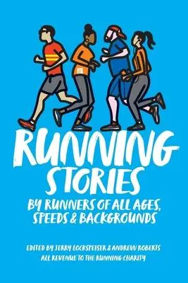 Cover: 9781838376406 | Running Stories: By Runners of All Ages, Speeds and Backgrounds | Buch