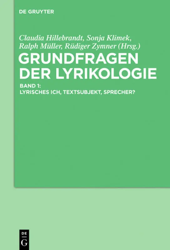 Cover: 9783110496406 | Grundfragen der Lyrikologie 1 | Lyrisches Ich, Textsubjekt, Sprecher?