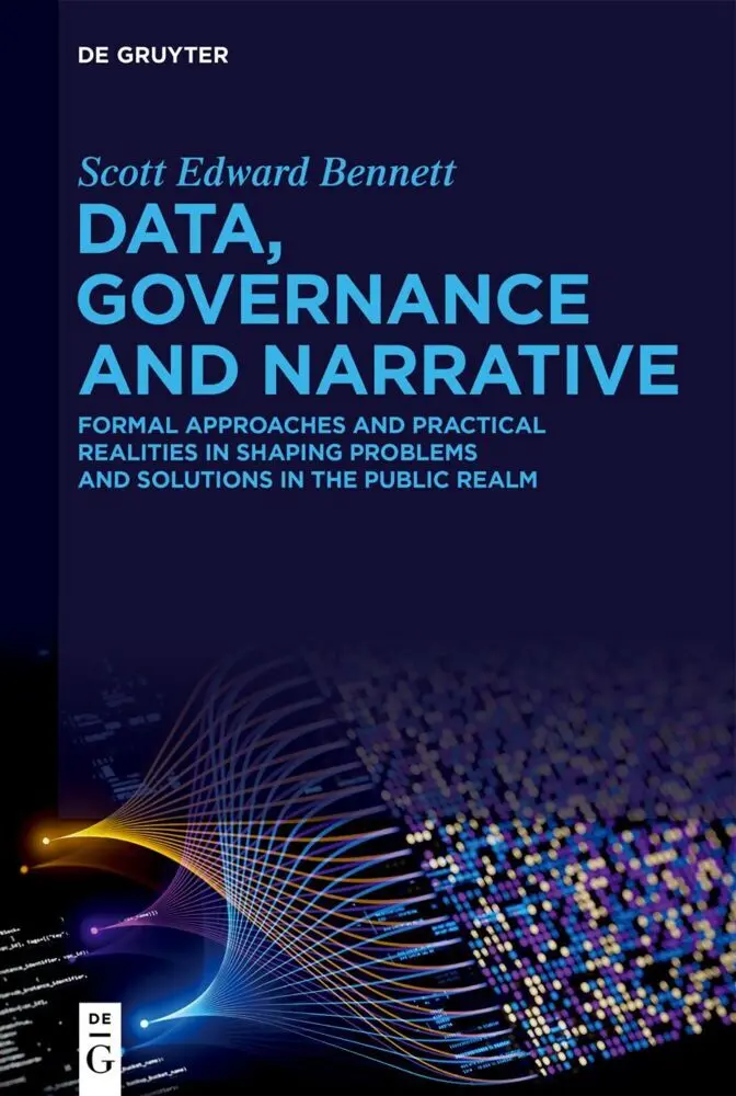 Cover: 9783111486406 | Data, Governance and Narrative | Scott Edward Bennett | Buch | X