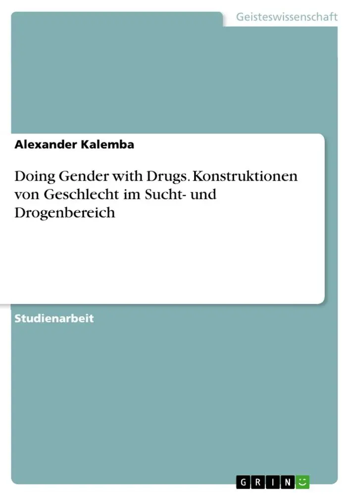 Cover: 9783346046406 | Doing Gender with Drugs. Konstruktionen von Geschlecht im Sucht-...
