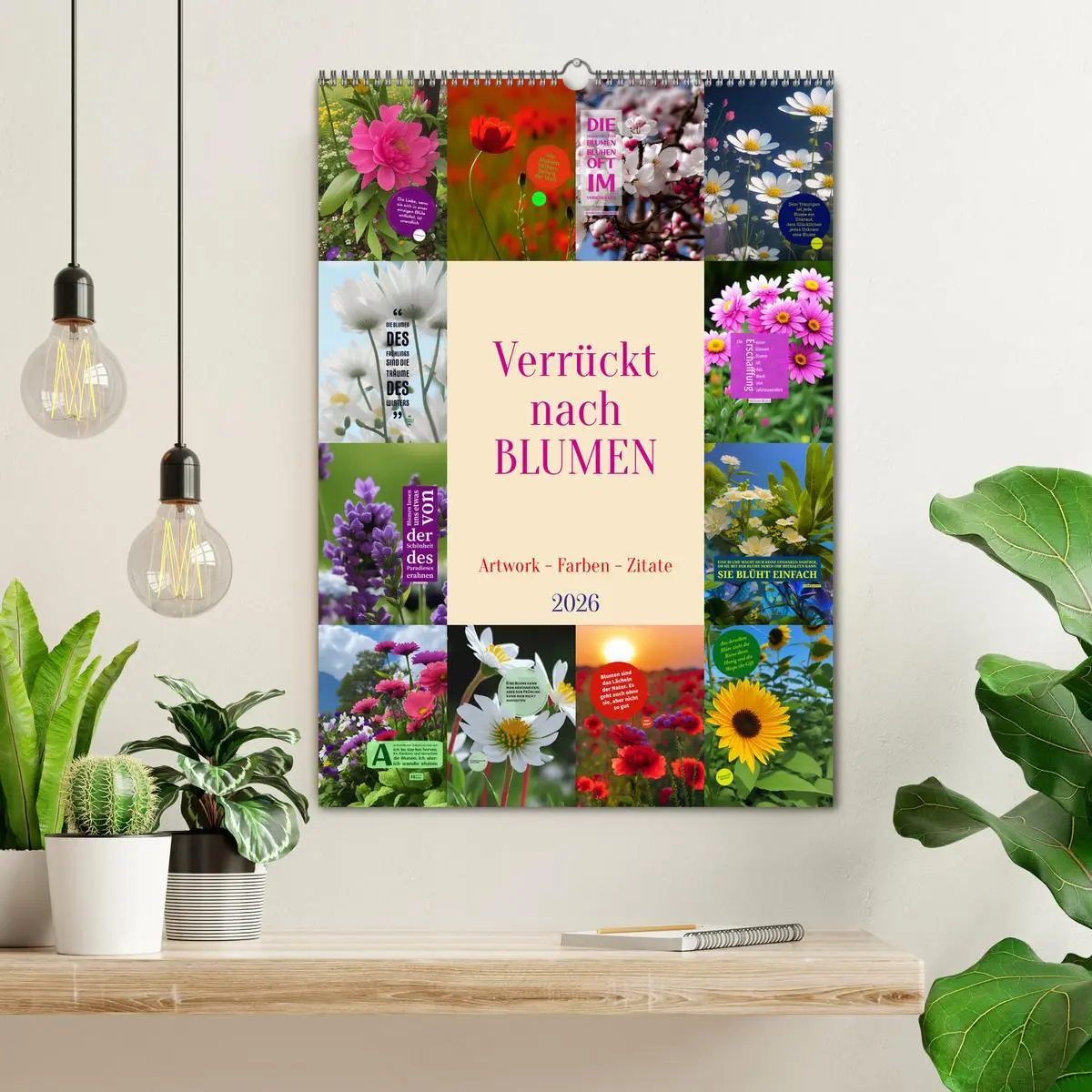 Bild: 9783516326406 | Verrückt nach BLUMEN Artwork - Farben - Zitate (Wandkalender 2026...