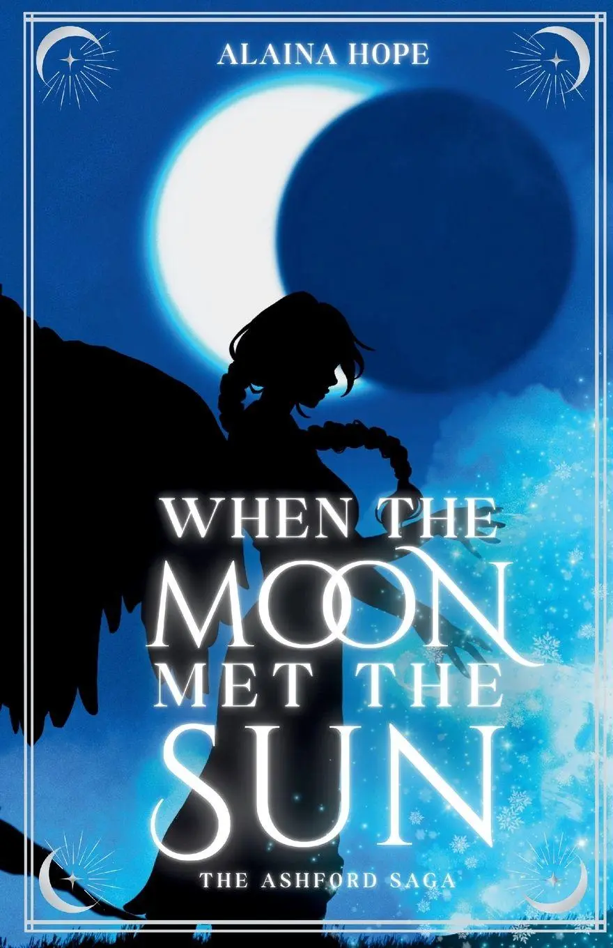 Cover: 9798998986406 | When the Moon Met the Sun | The Ashford Saga: Book One | Alaina Hope