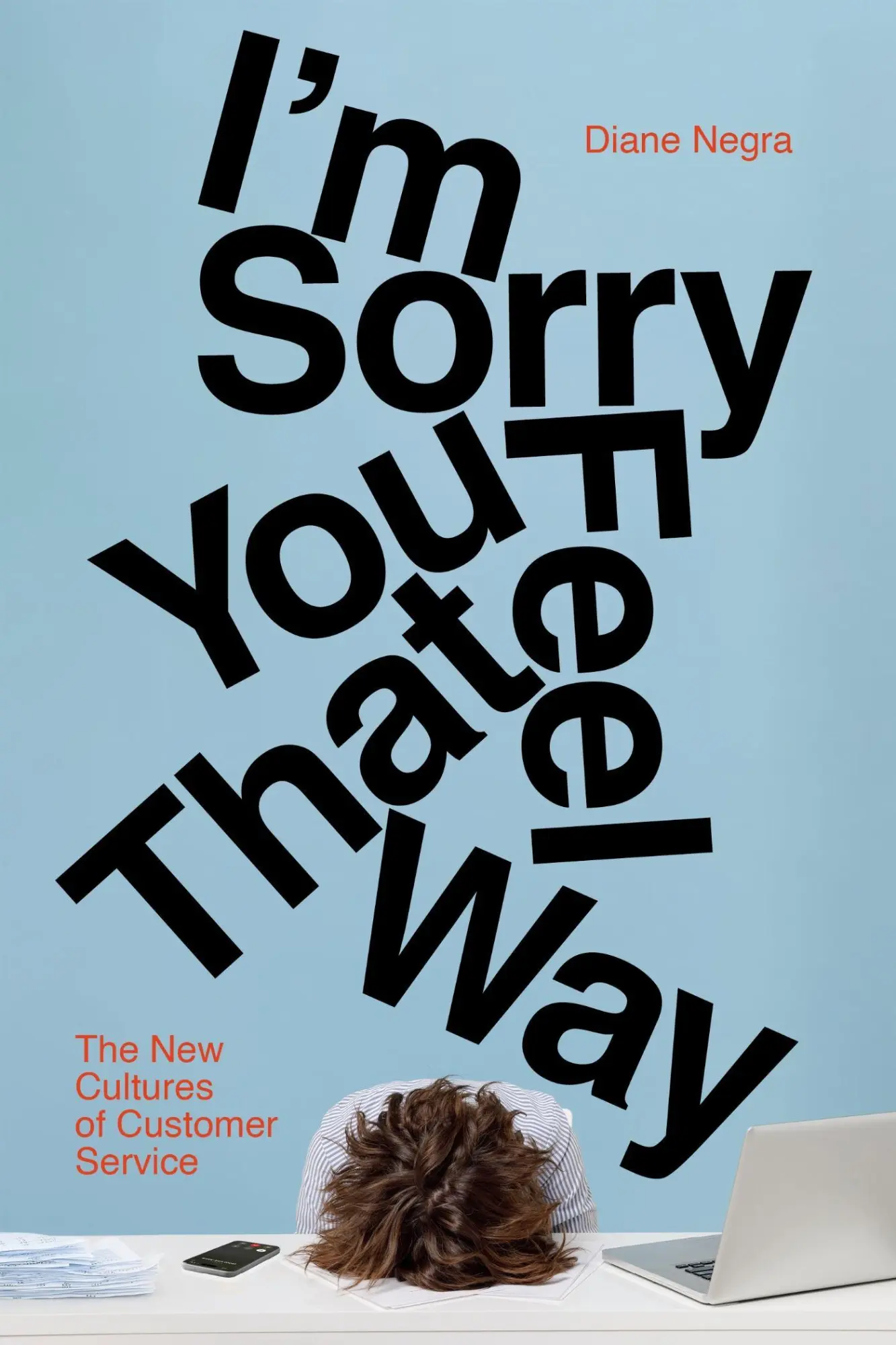 Cover: 9781503646506 | I'm Sorry You Feel That Way | The New Cultures of Customer Service