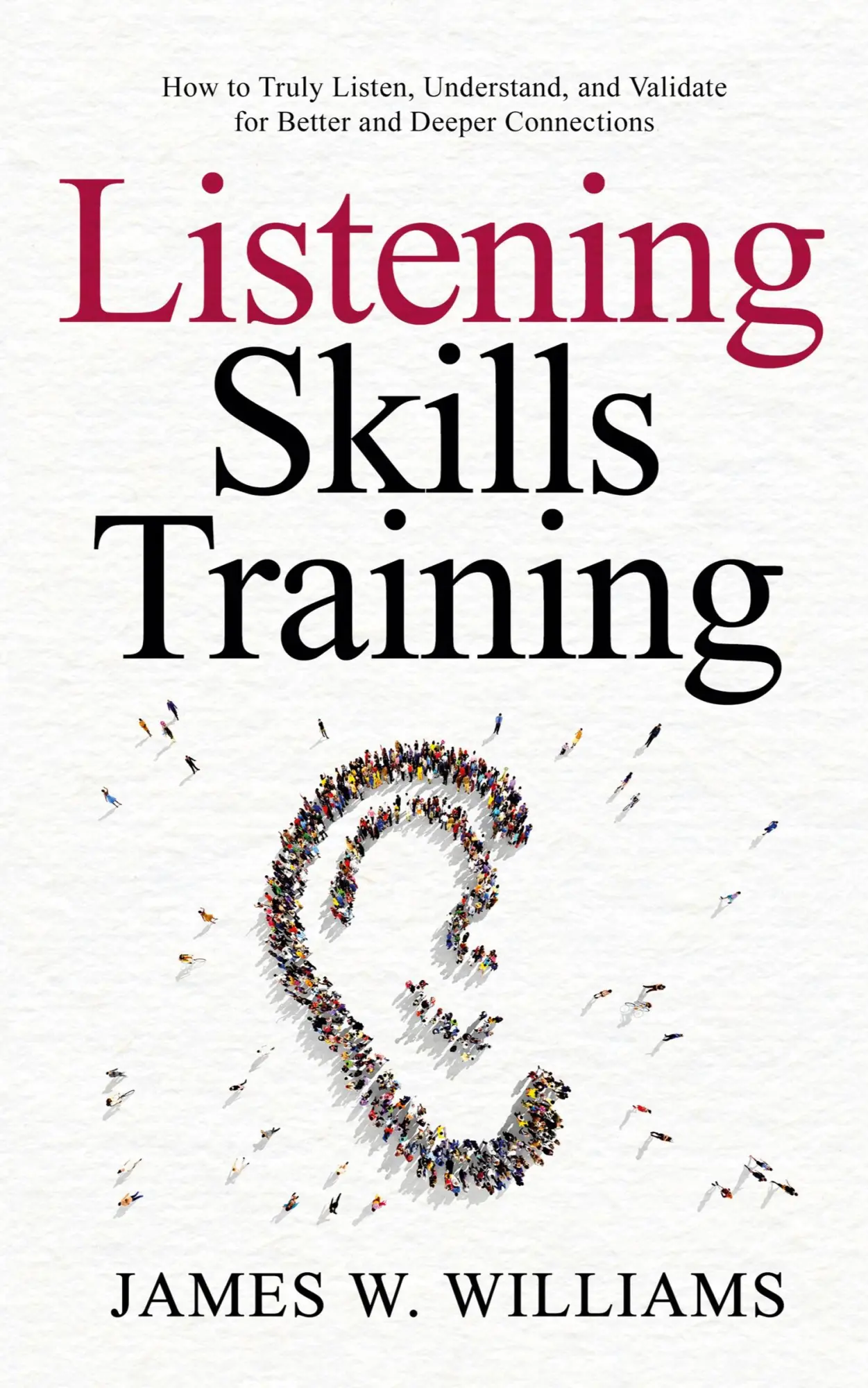 Cover: 9781953036506 | Listening Skills Training | James W. Williams | Taschenbuch | Englisch