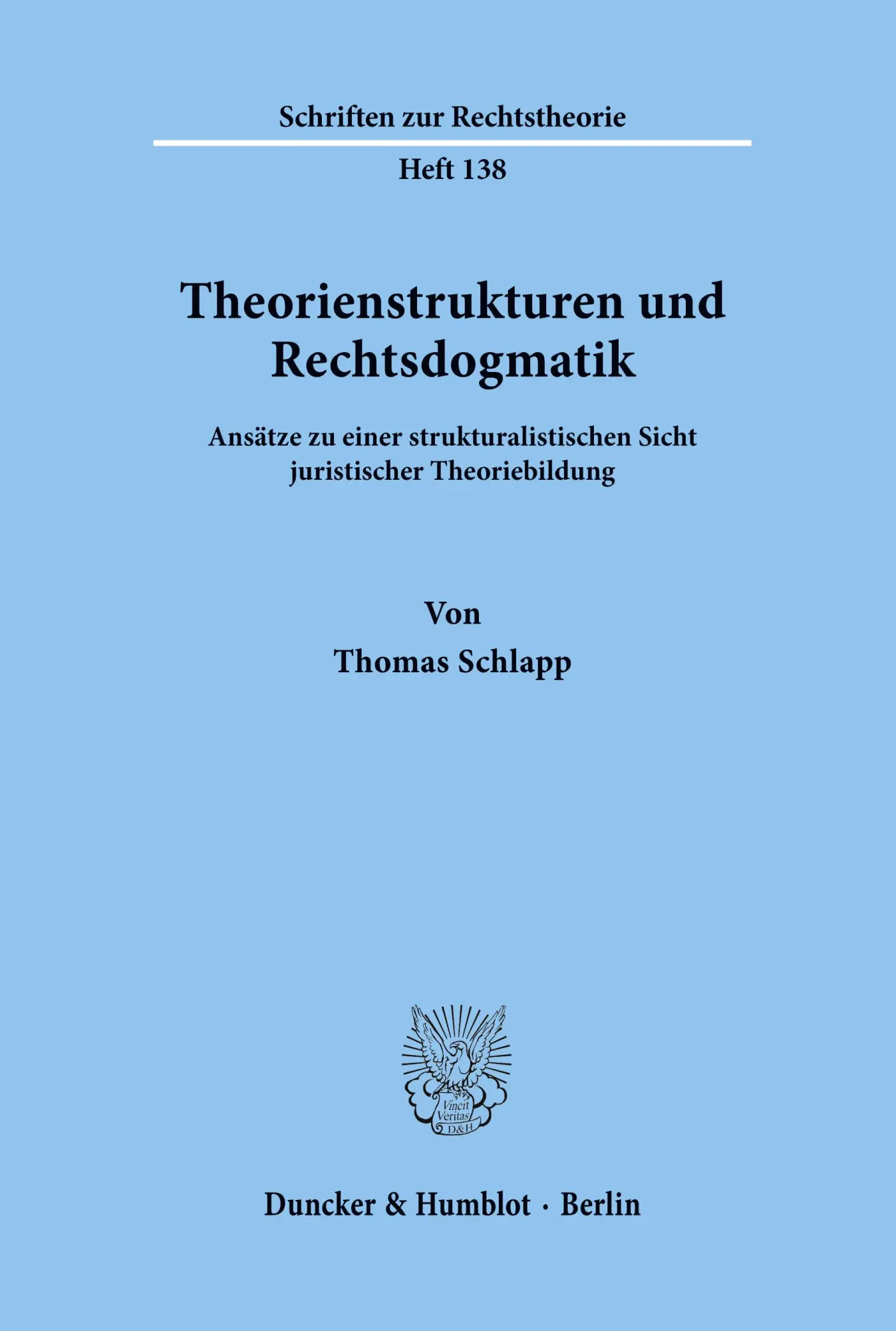 Cover: 9783428066506 | Theorienstrukturen und Rechtsdogmatik. | Thomas Schlapp | Taschenbuch