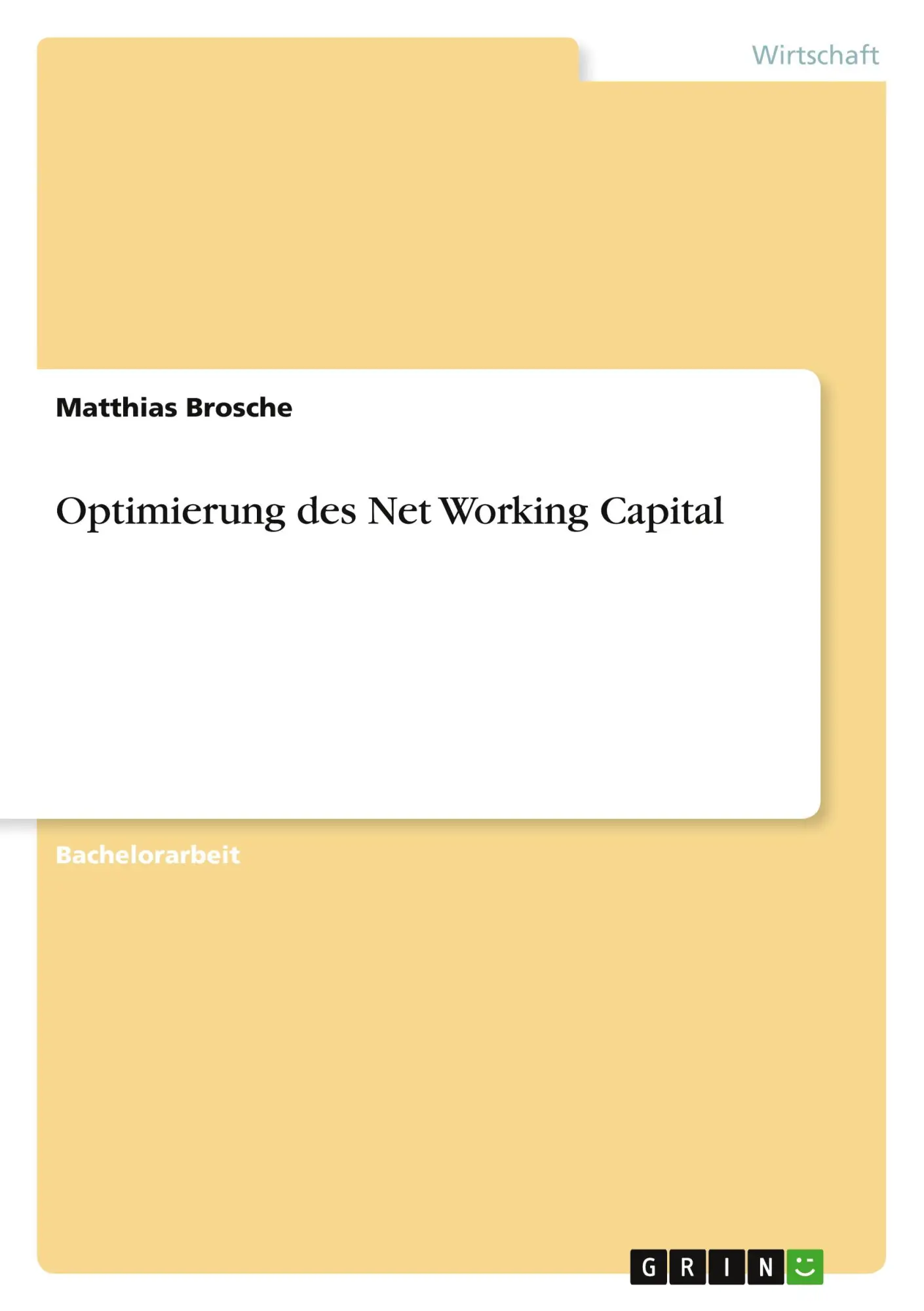 Cover: 9783640516506 | Optimierung des Net Working Capital | Matthias Brosche | Taschenbuch