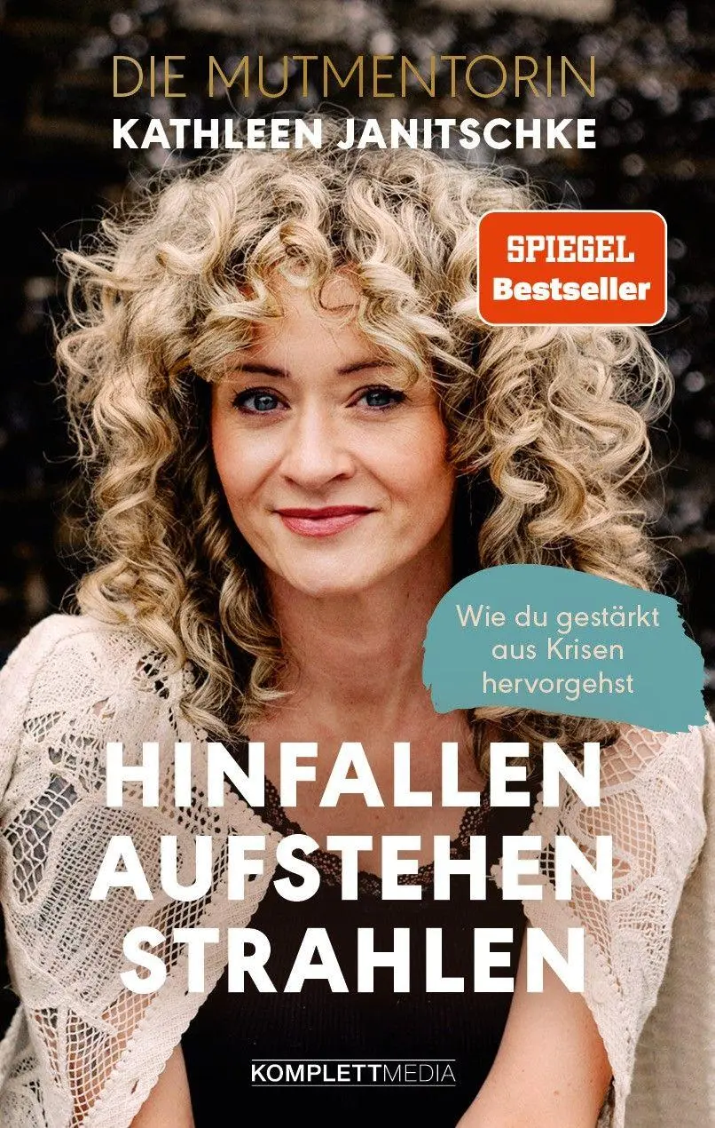 Cover: 9783831206506 | Hinfallen. Aufstehen. Strahlen. | Kathleen Janitschke | Taschenbuch