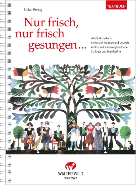 Cover: 9790205816506 | Nur frisch, nur frisch gesungen | Textbuch | Stefan Preisig | Buch