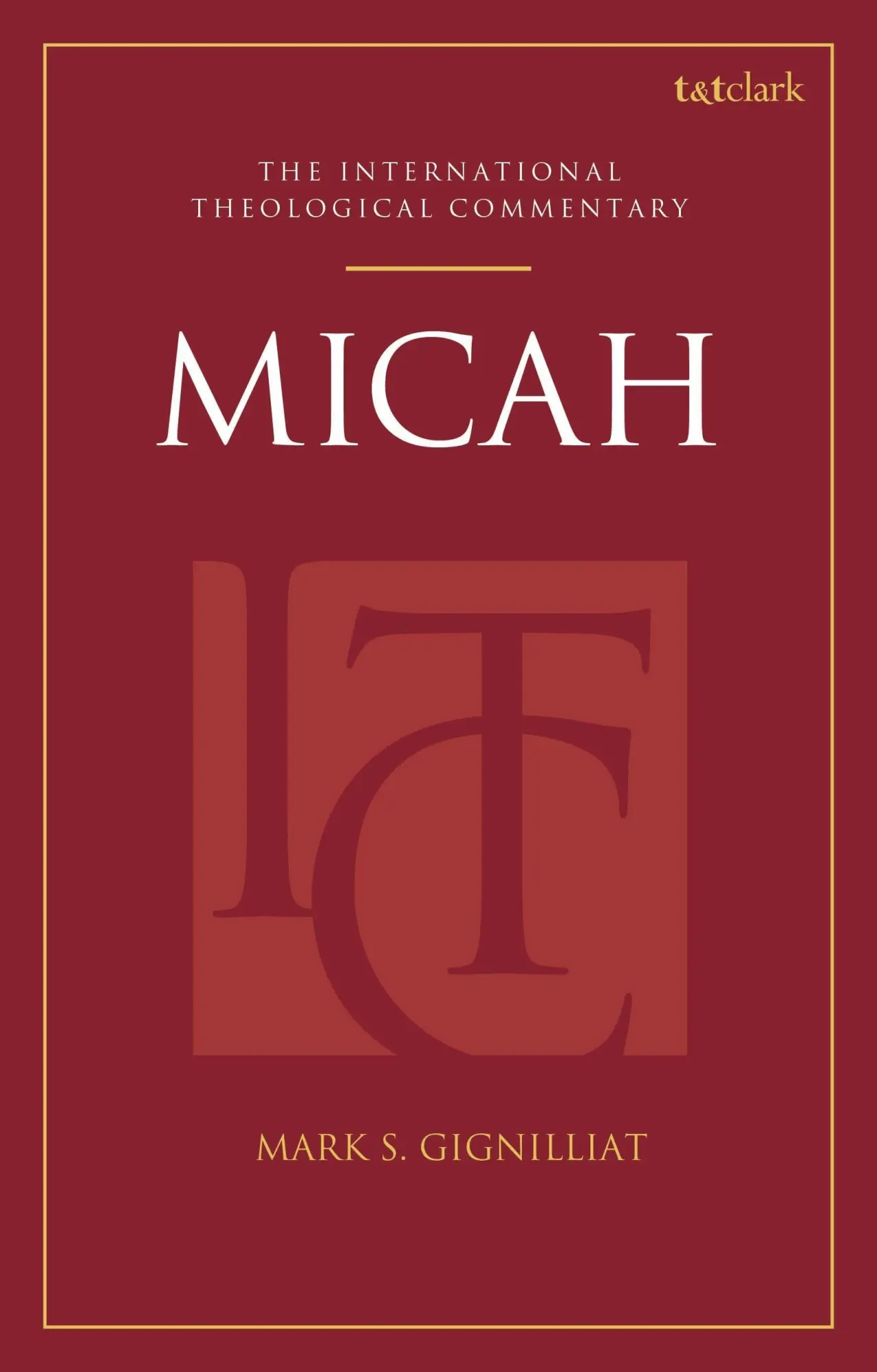 Cover: 9780567716606 | Micah (ITC) | Mark S. Gignilliat | Taschenbuch | Englisch | 2025