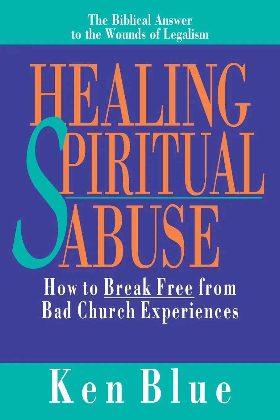 Cover: 9780830816606 | Healing Spiritual Abuse | Ken M. Blue | Taschenbuch | Englisch | 1993