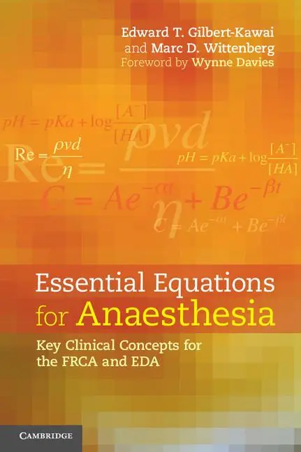 Cover: 9781107636606 | Essential Equations for Anaesthesia | Edward Gilbert (u. a.) | Buch Cover: 9781107636606 | Essential Equations for Anaesthesia | Edward Gilbert (u. a.) | Buch