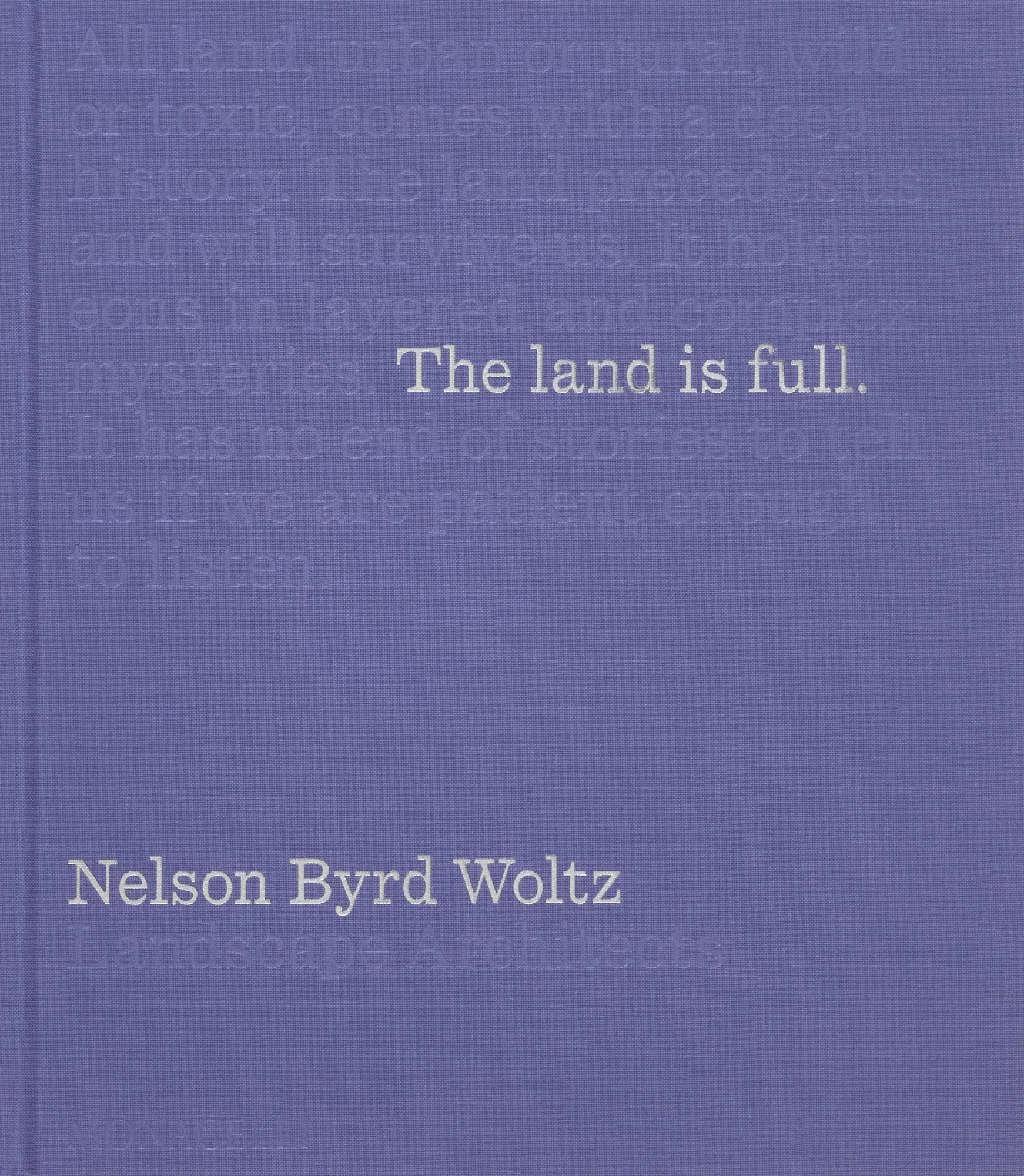 Cover: 9781580936606 | The Land Is Full | Nelson Byrd Woltz Landscape Architects | Buch