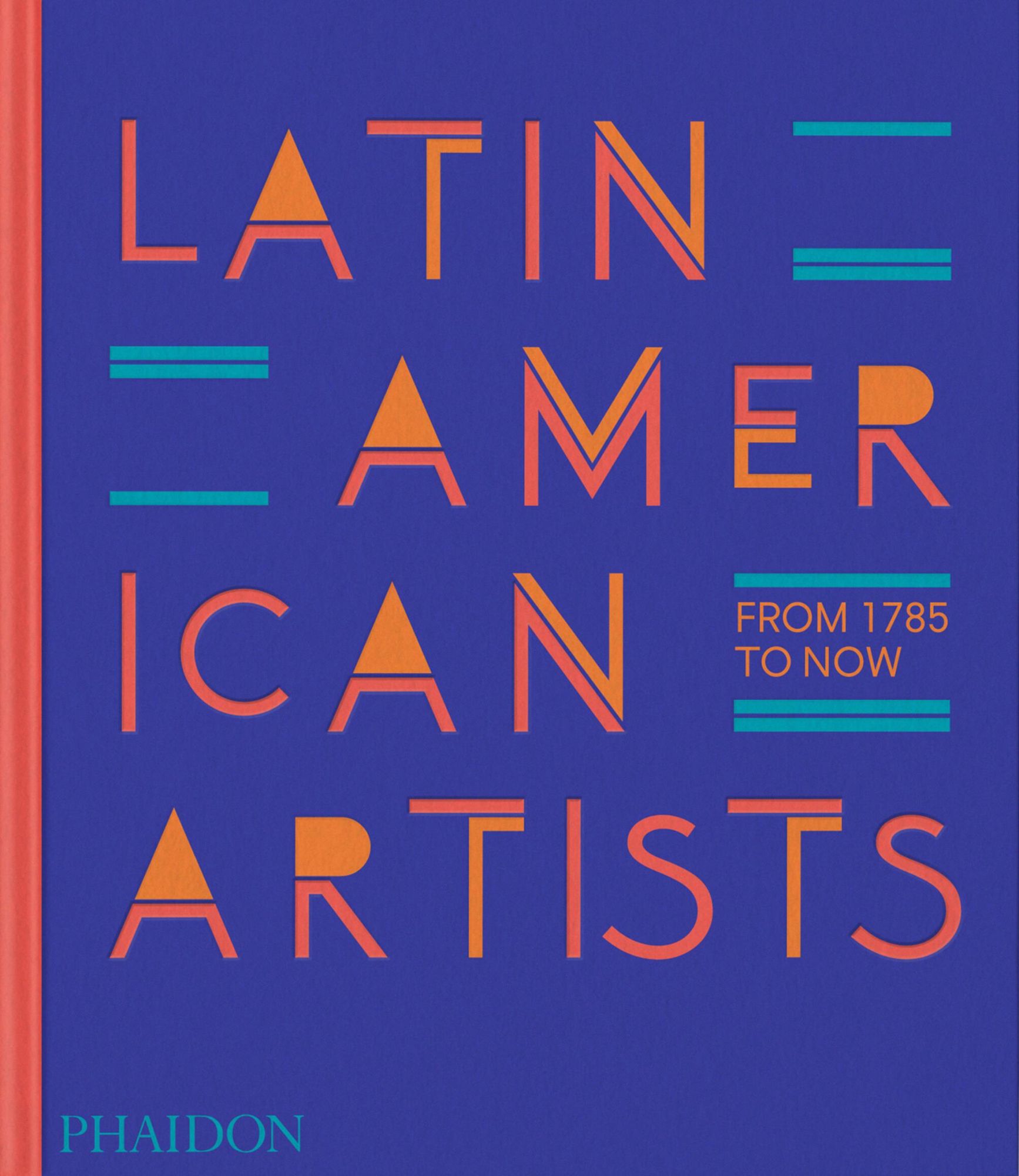 Cover: 9781838666606 | Latin American Artists | From 1785 to Now | Phaidon Editors (u. a.)