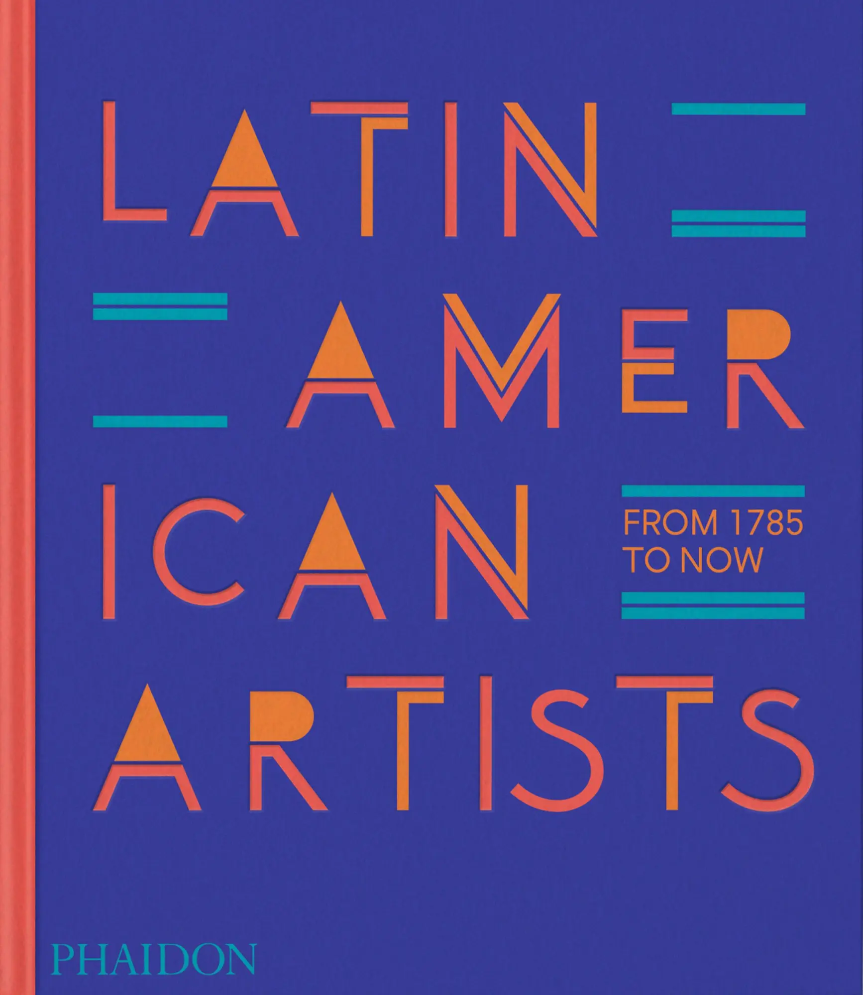 Cover: 9781838666606 | Latin American Artists | From 1785 to Now | Phaidon Editors (u. a.)