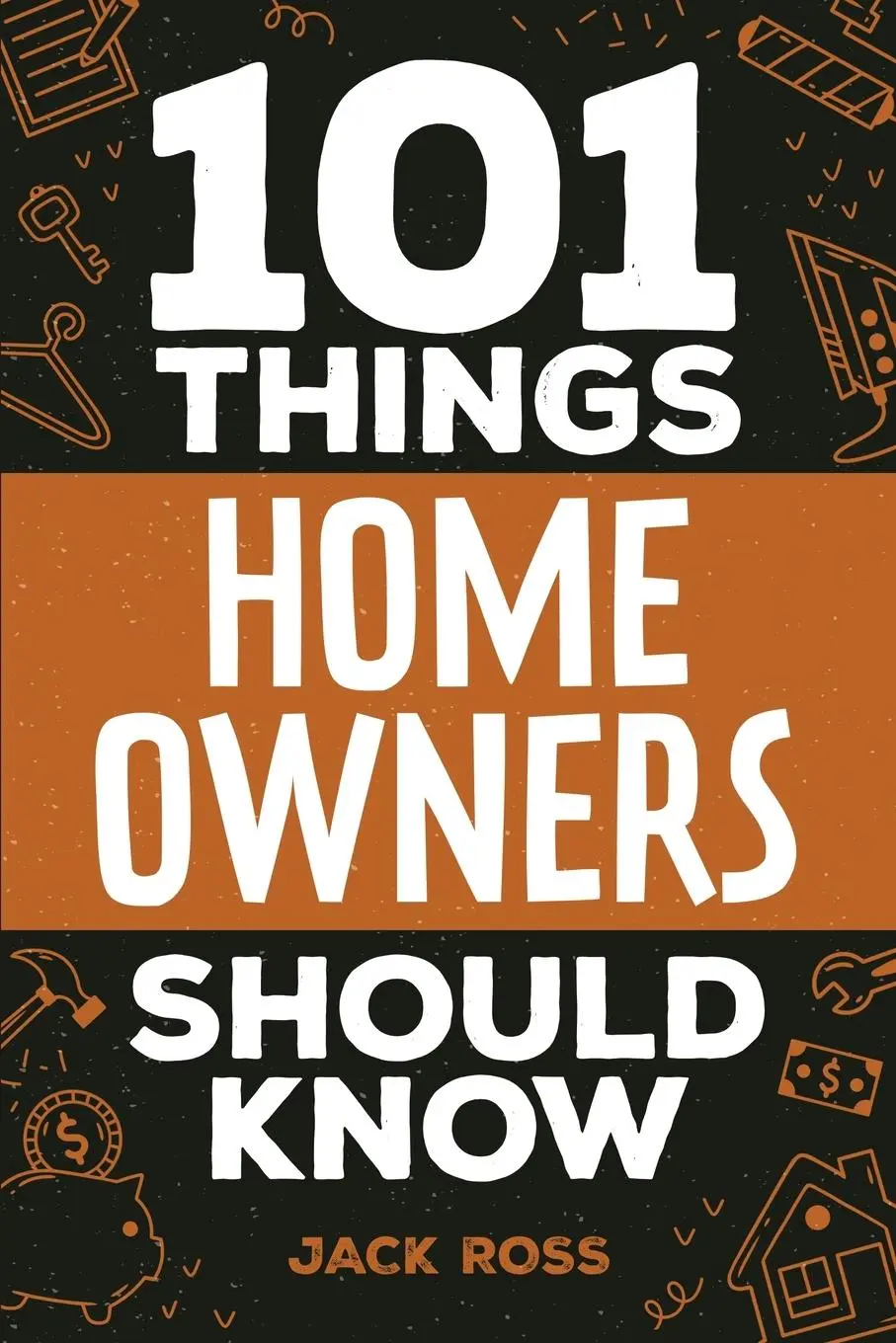 Cover: 9781951806606 | 101 Things Home Owners Should Know | Jack Ross | Taschenbuch | 2024