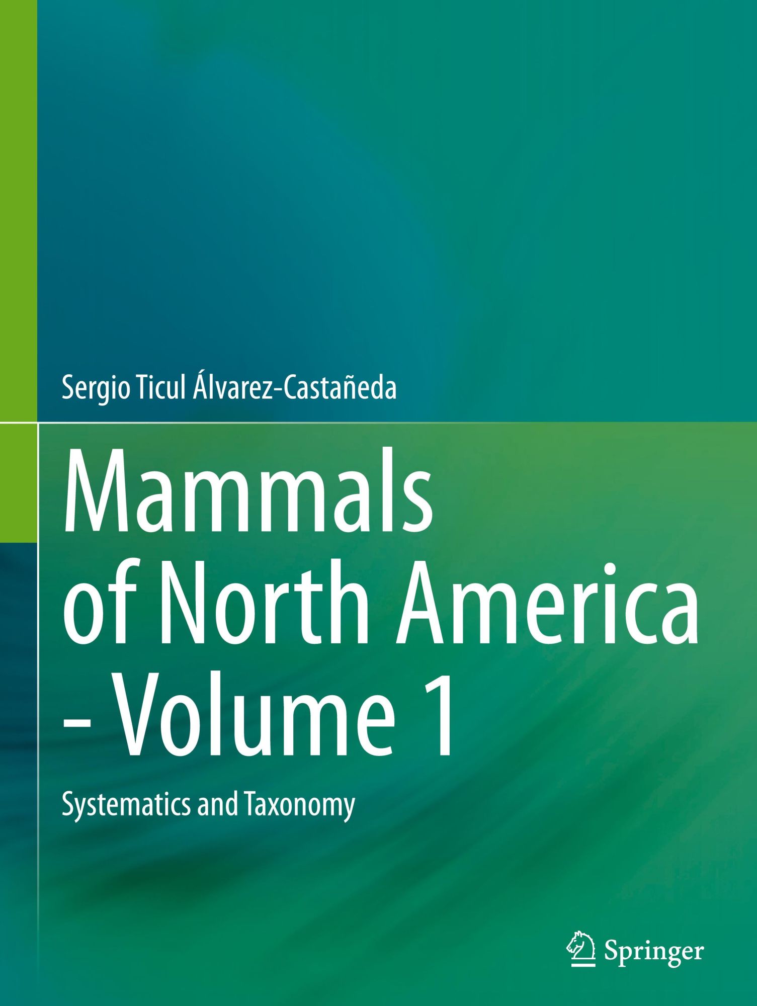 Cover: 9783031416606 | Mammals of North America - Volume 1 | Systematics and Taxonomy | Buch